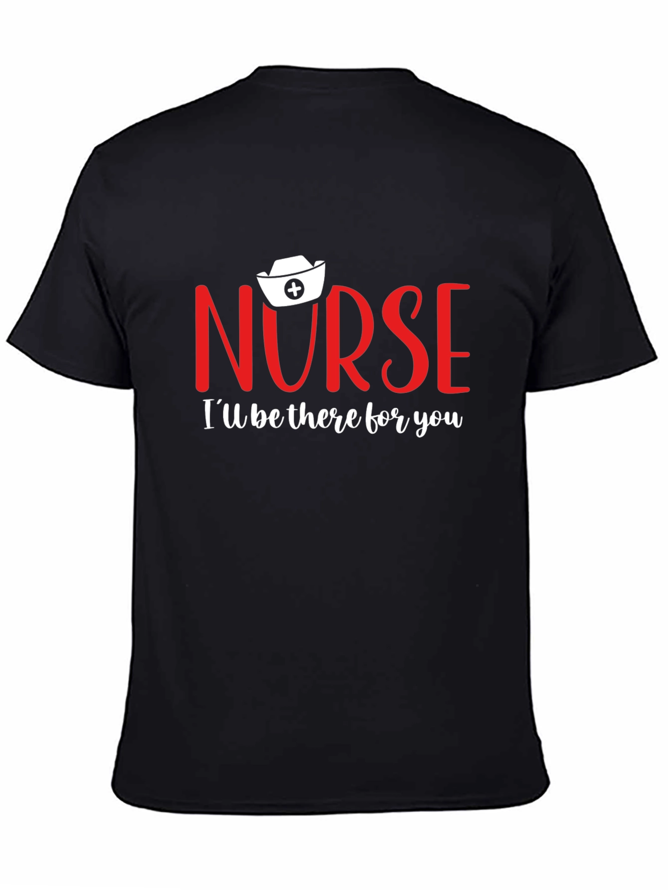 Nurse Ill Be There For You T-Shirt