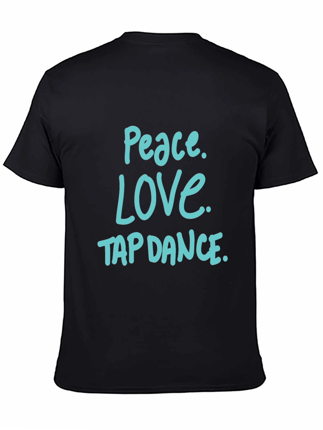 Peace Love Tap Dance T-Shirt - Black
