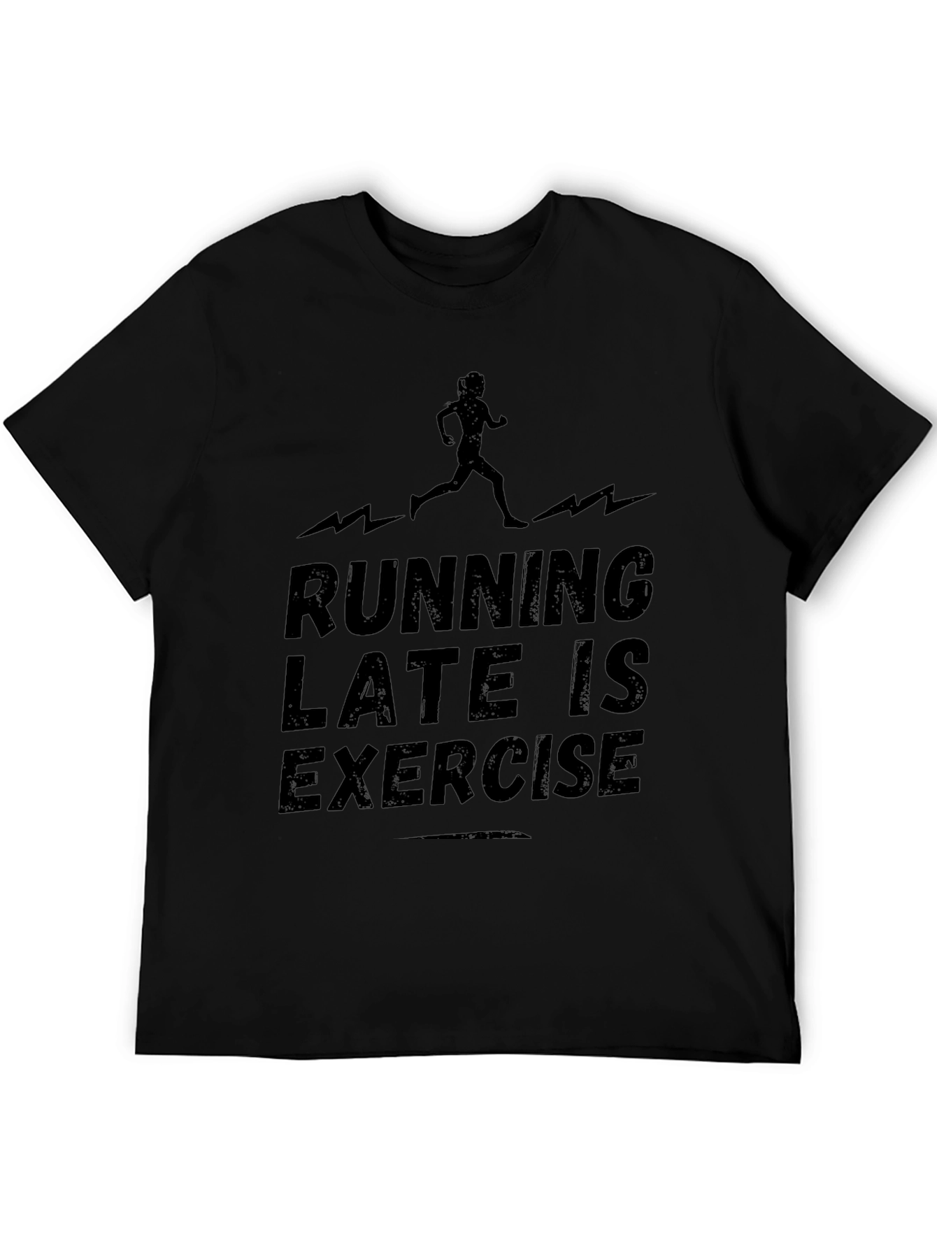 Running Late is Exercise T-Shirt