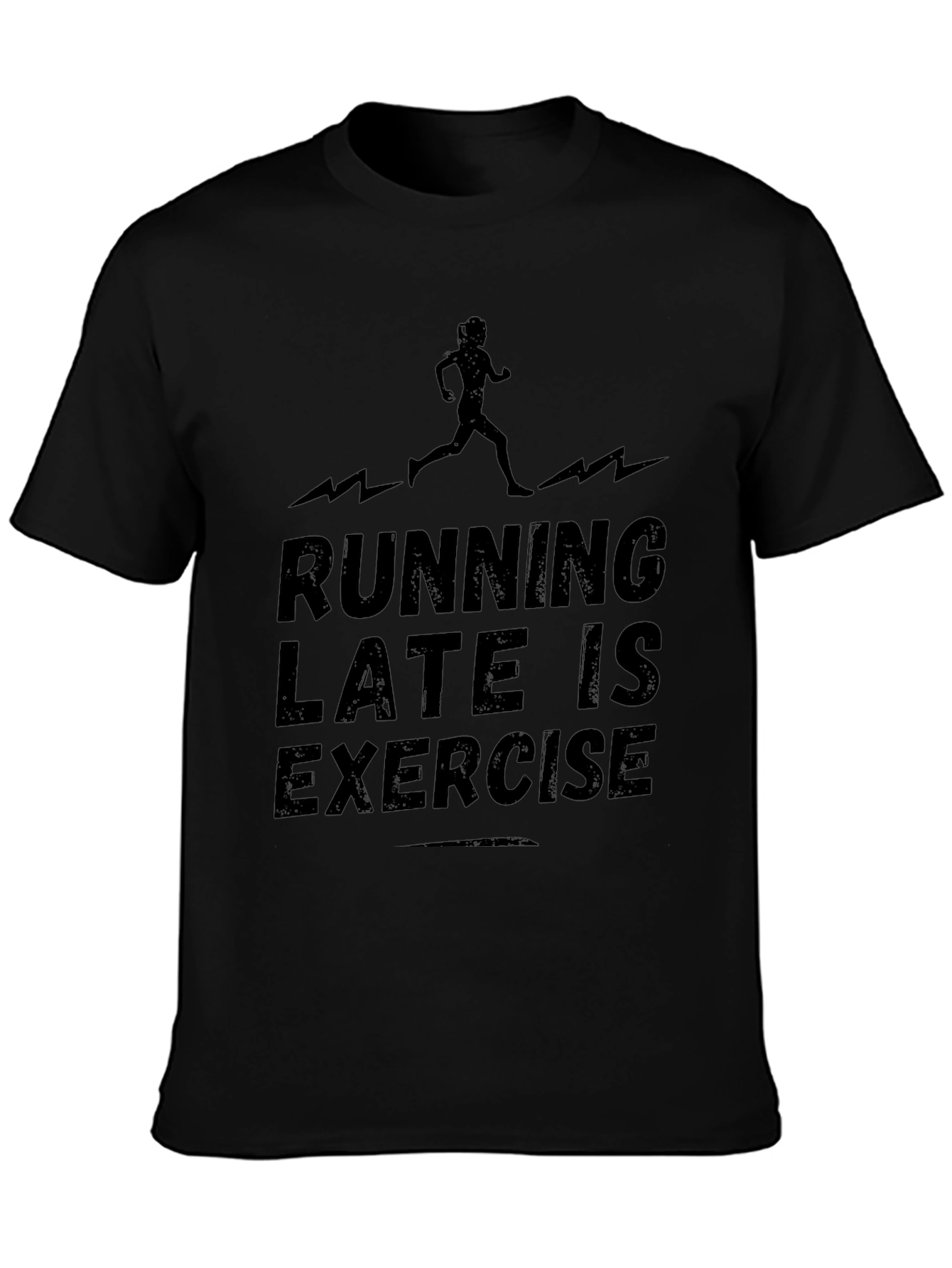Running Late is Exercise T-Shirt