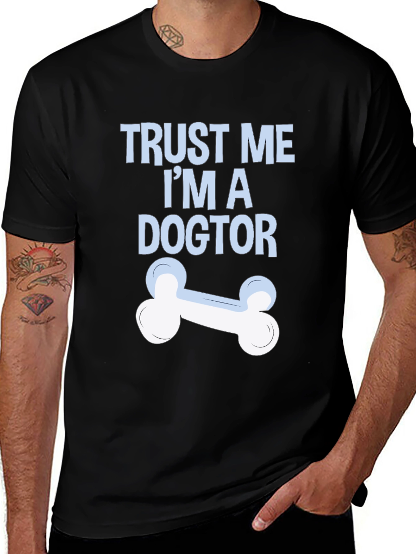 Trust Me Im A Dogtor T-Shirt