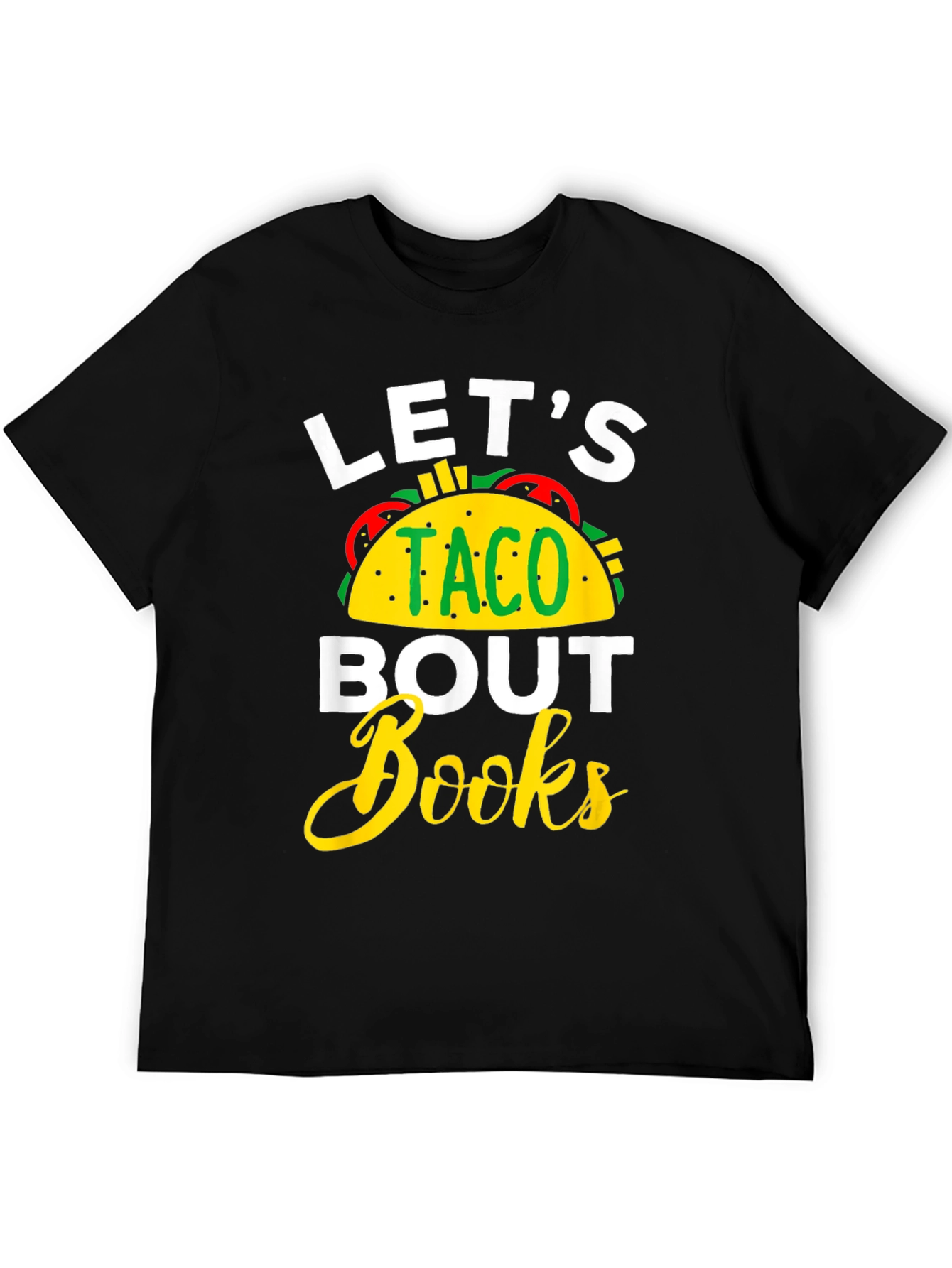 Lets Taco Bout Books - Funny T-Shirt