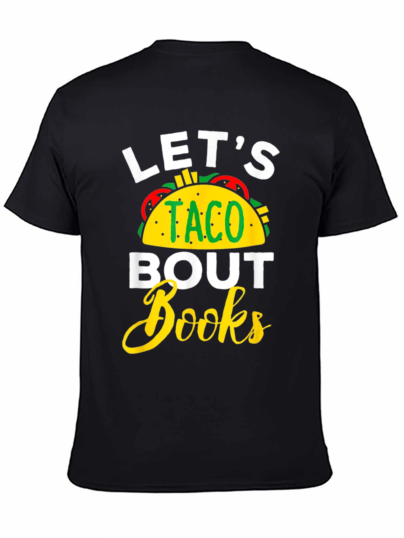 Lets Taco Bout Books - Funny T-Shirt