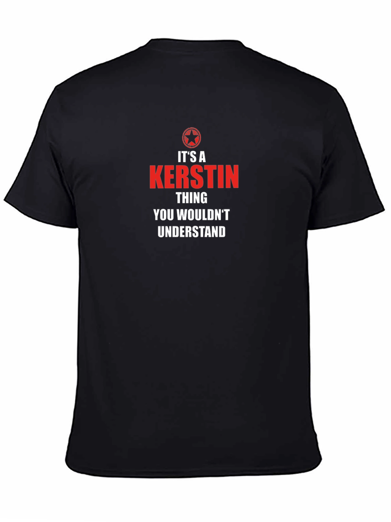 Kerstin Thing T-Shirt - You Wouldnt Understand!