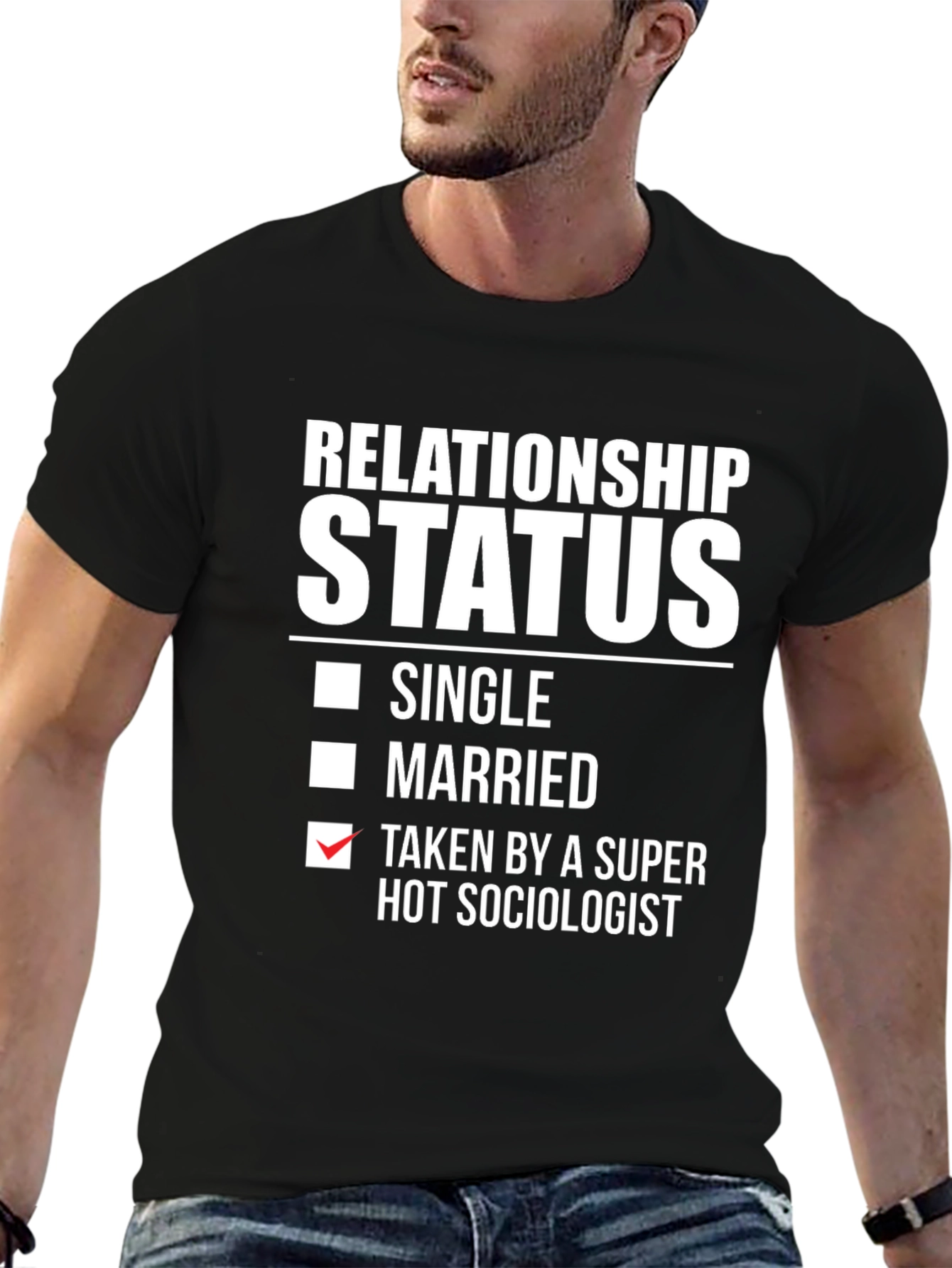 Relationship Status Taken By A Hot Sociologist T-Shirt