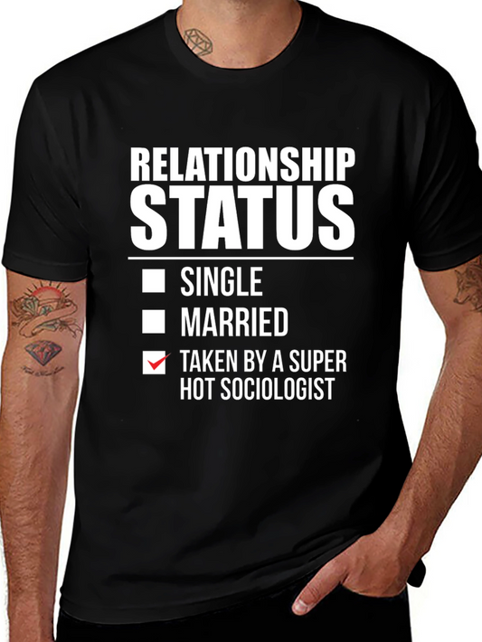 Relationship Status Taken By A Hot Sociologist T-Shirt