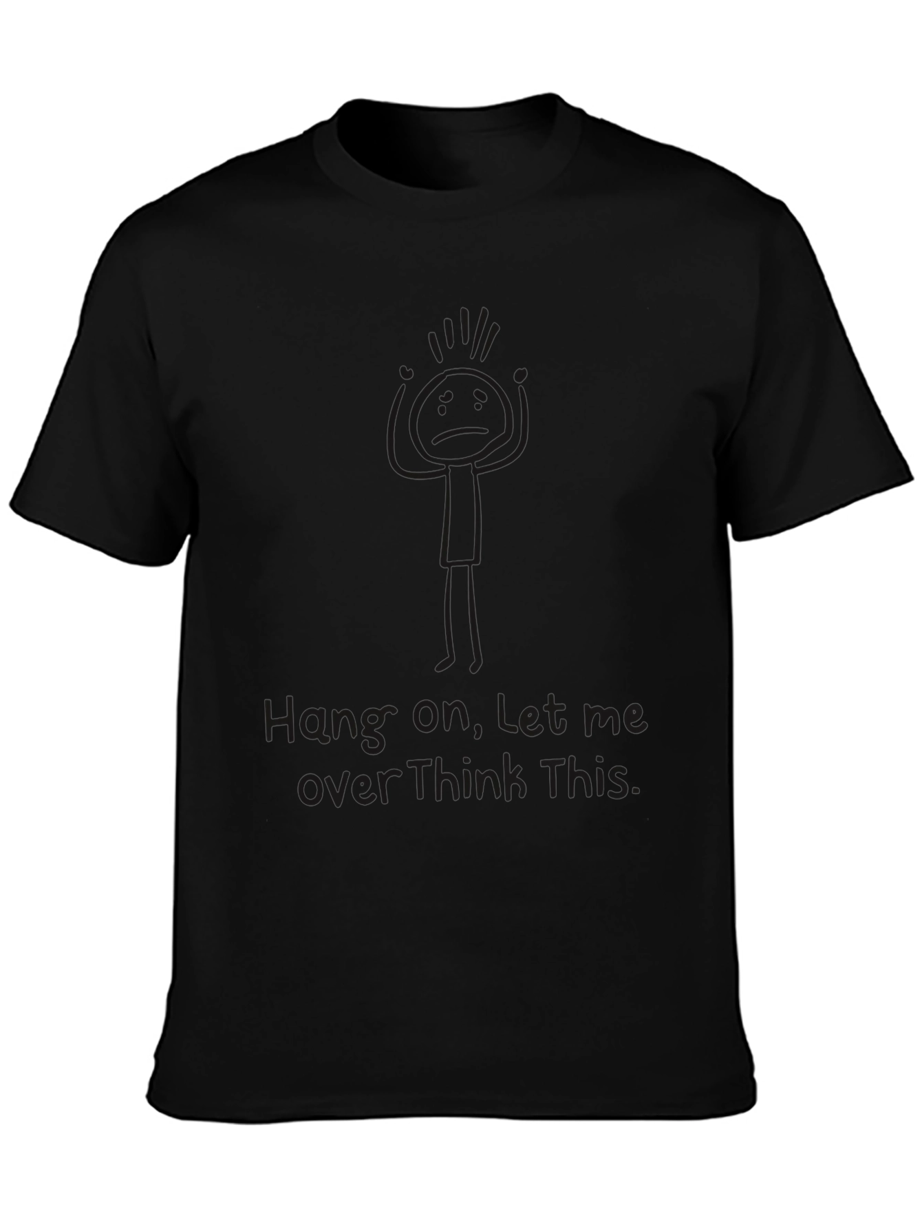 Hang On Funny Overthink T-Shirt