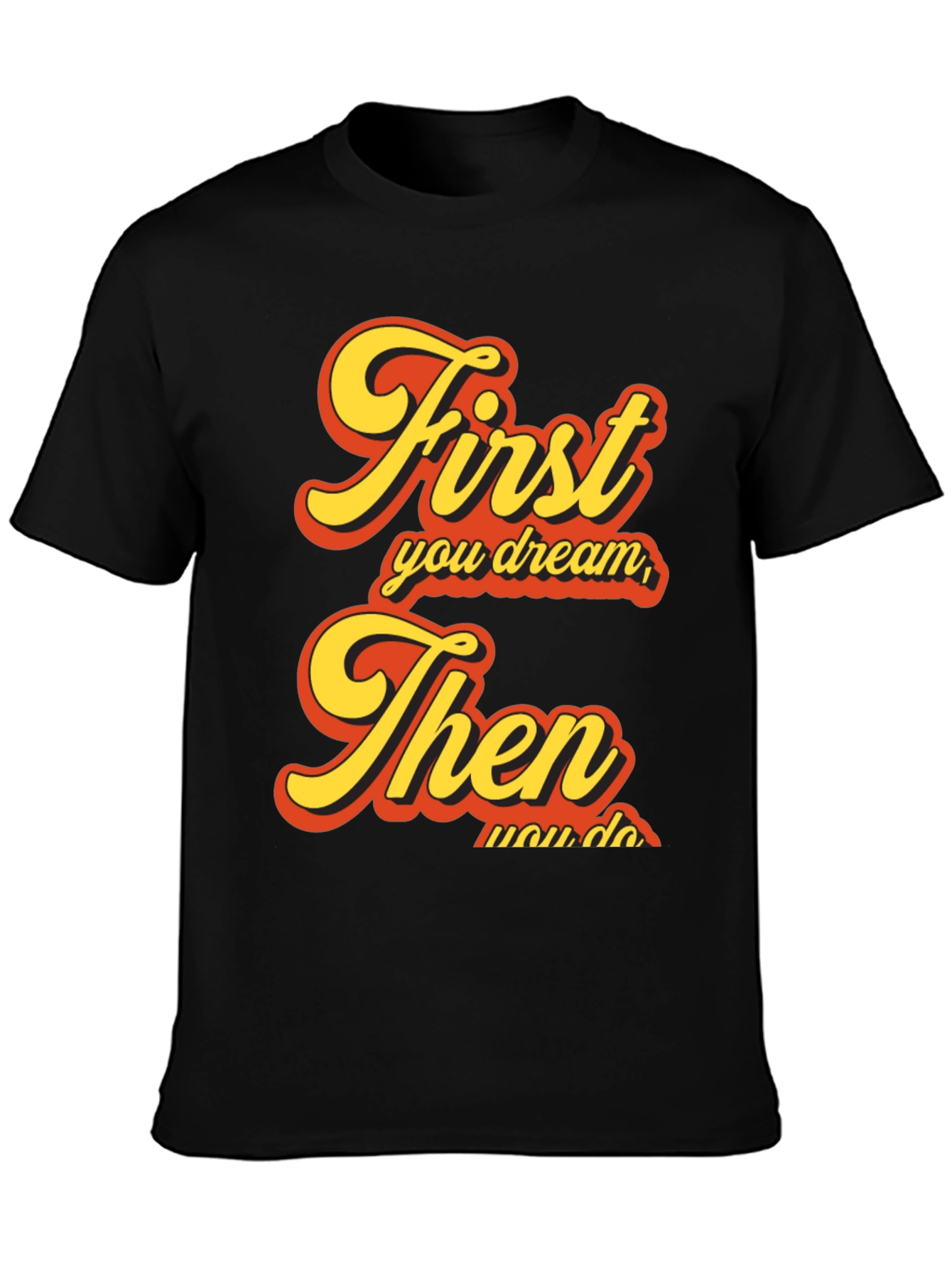 Dream Then Do Graphic Tee - Retro Style