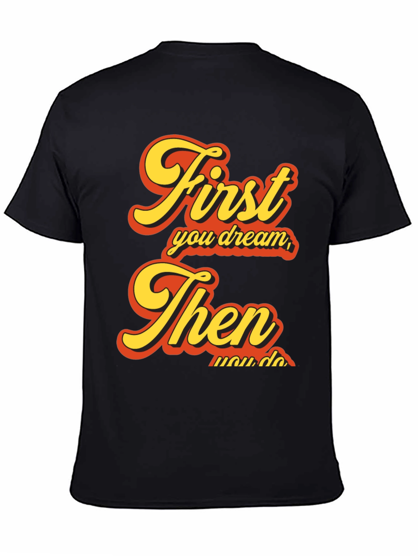 Dream Then Do Graphic Tee - Retro Style