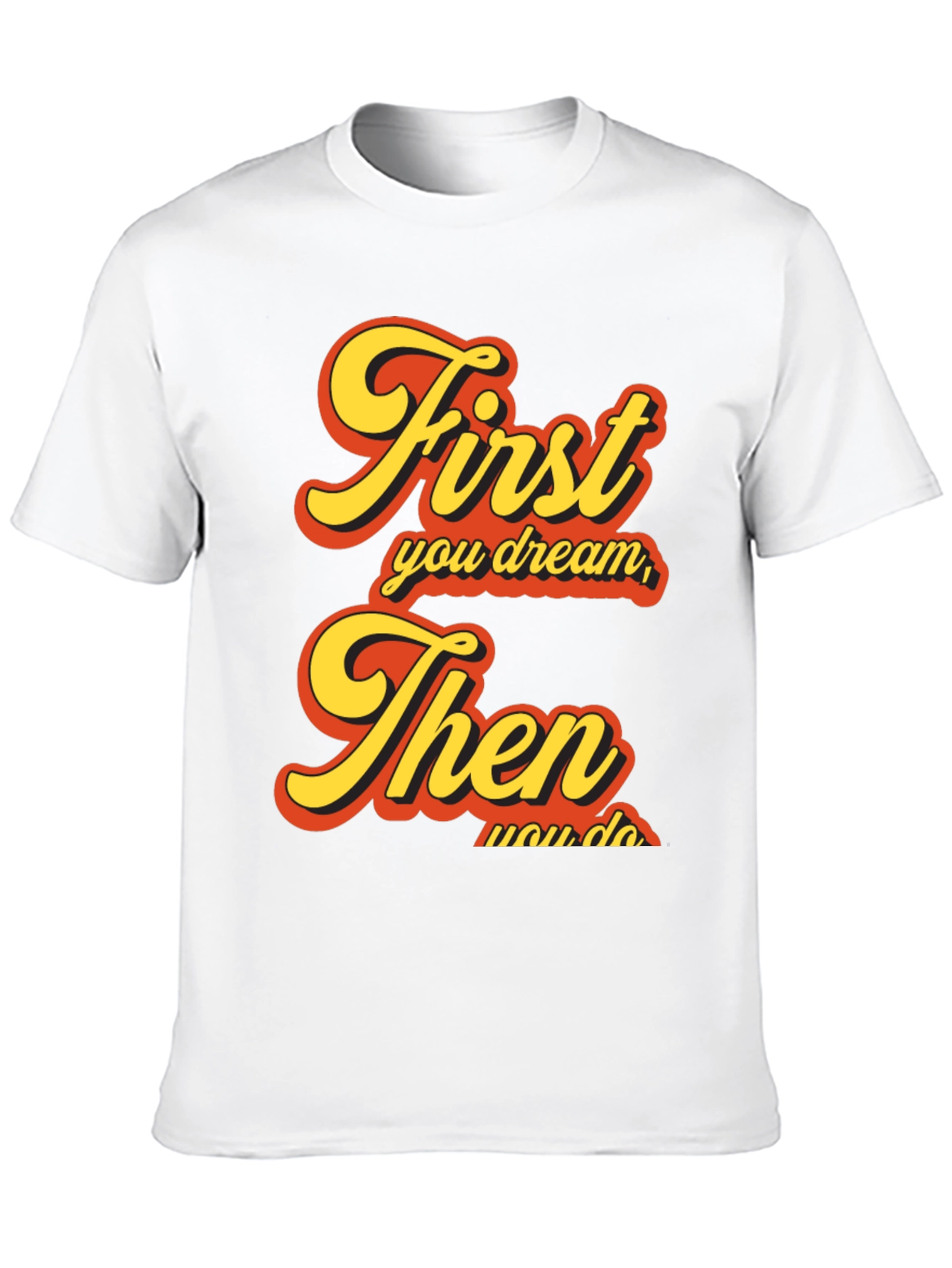 Dream Then Do Graphic Tee - Retro Style