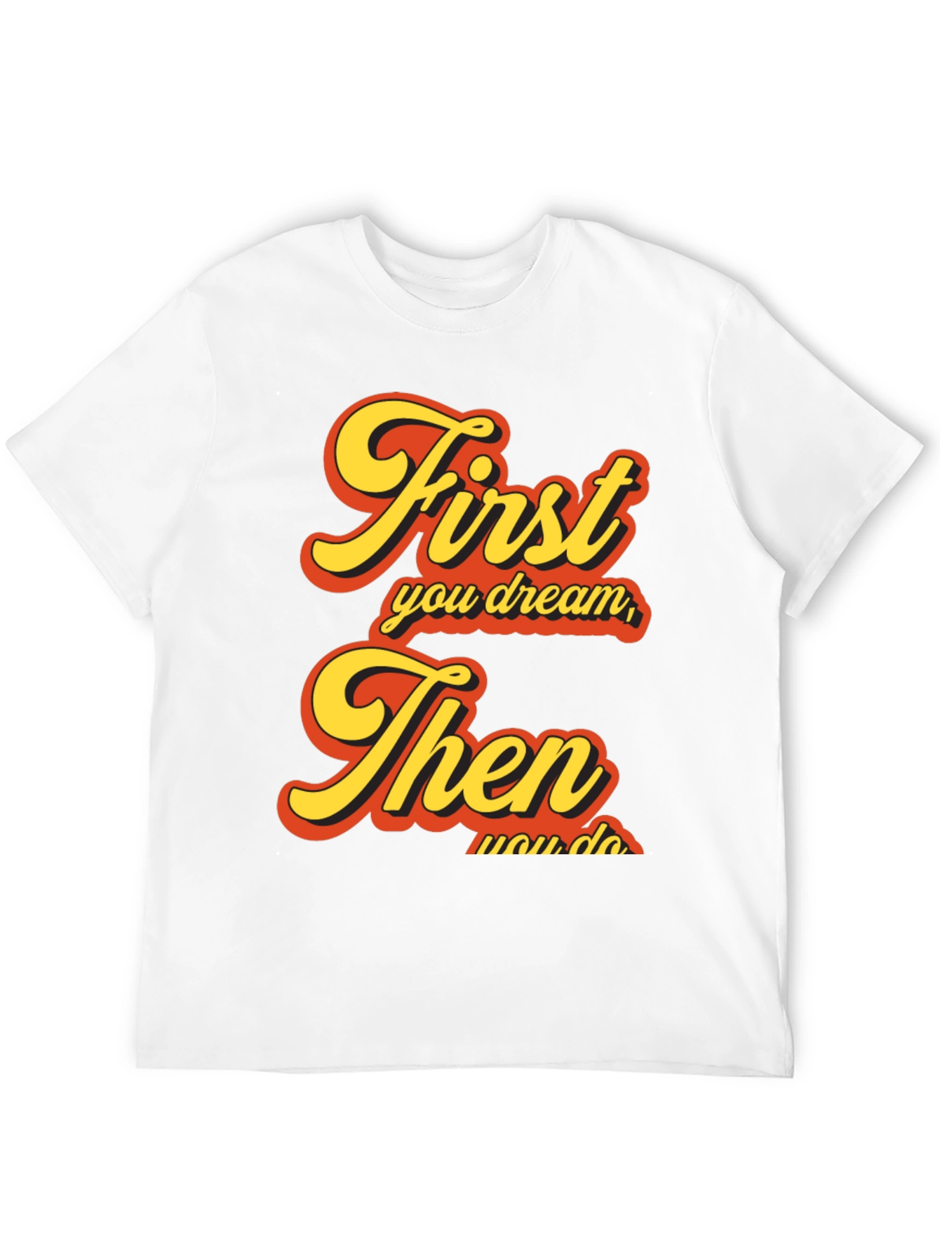 Dream Then Do Graphic Tee - Retro Style