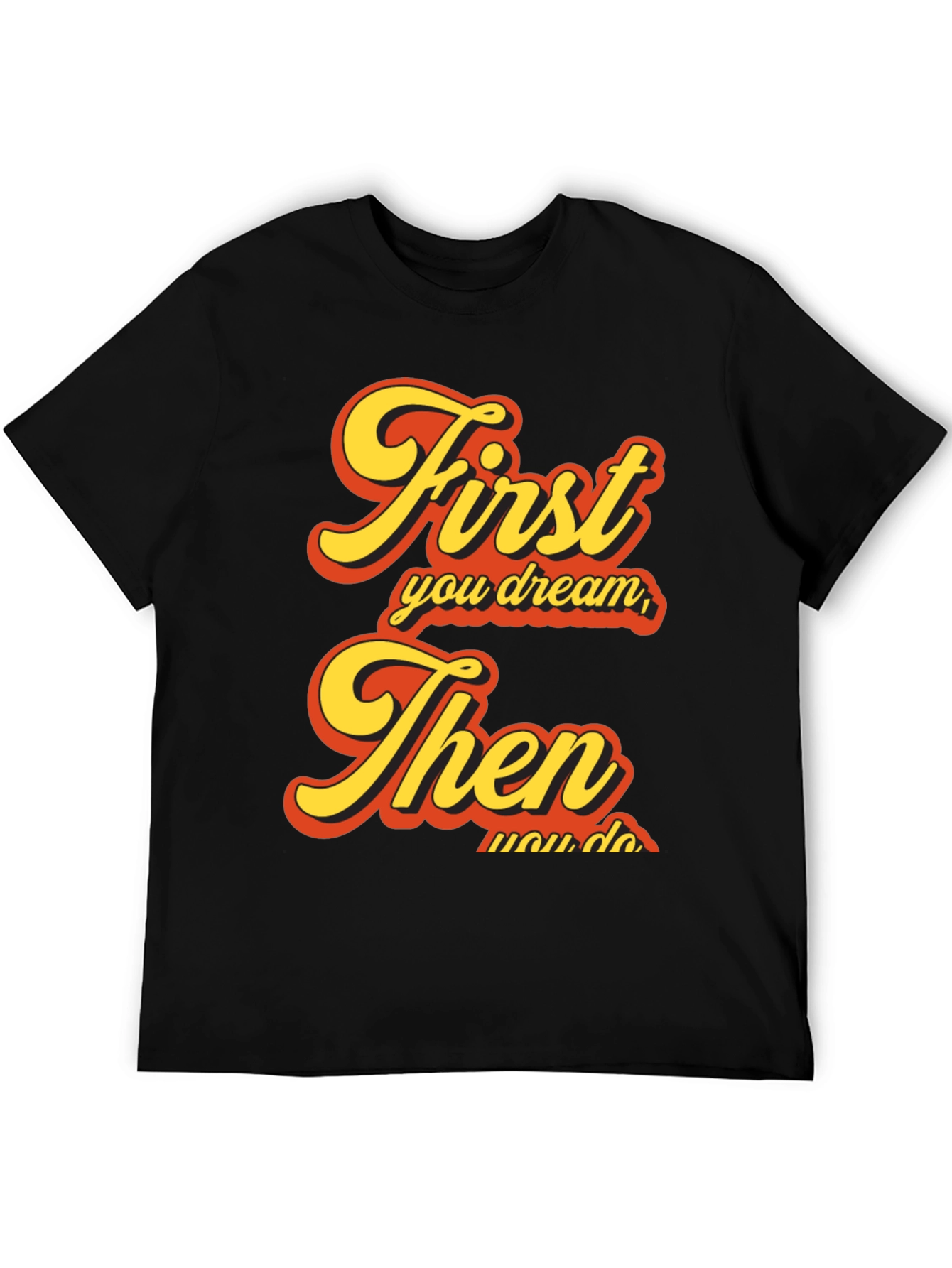 Dream Then Do Graphic Tee - Retro Style