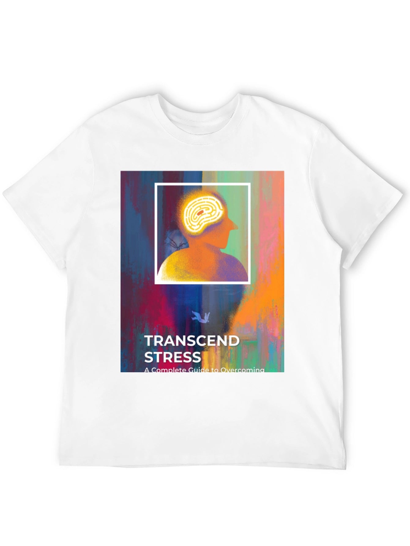 Transcend Stress T-Shirt: Mindful Brain Design