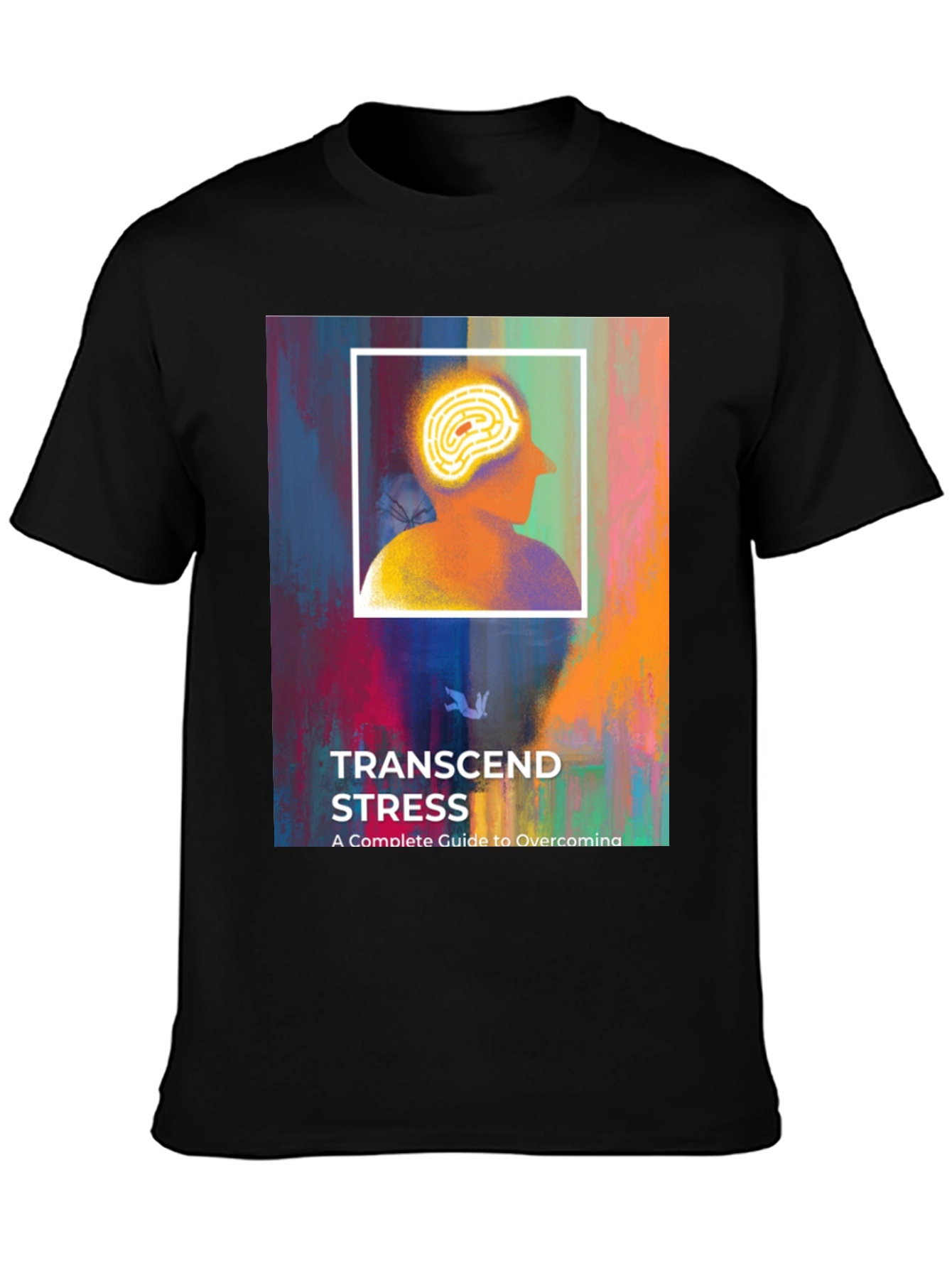 Transcend Stress T-Shirt: Mindful Brain Design