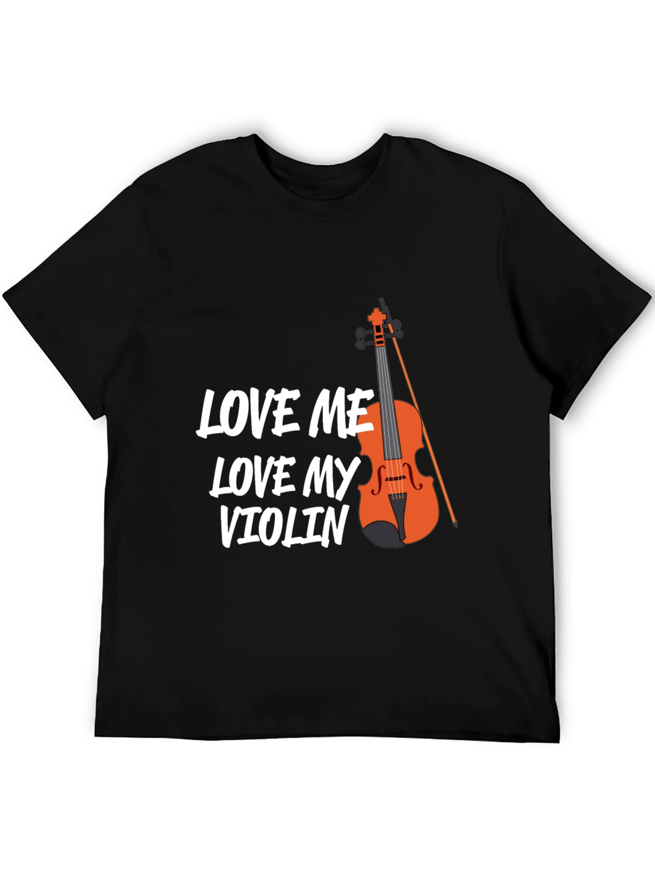 Love Me Love My Violin T-Shirt - Musician Tee