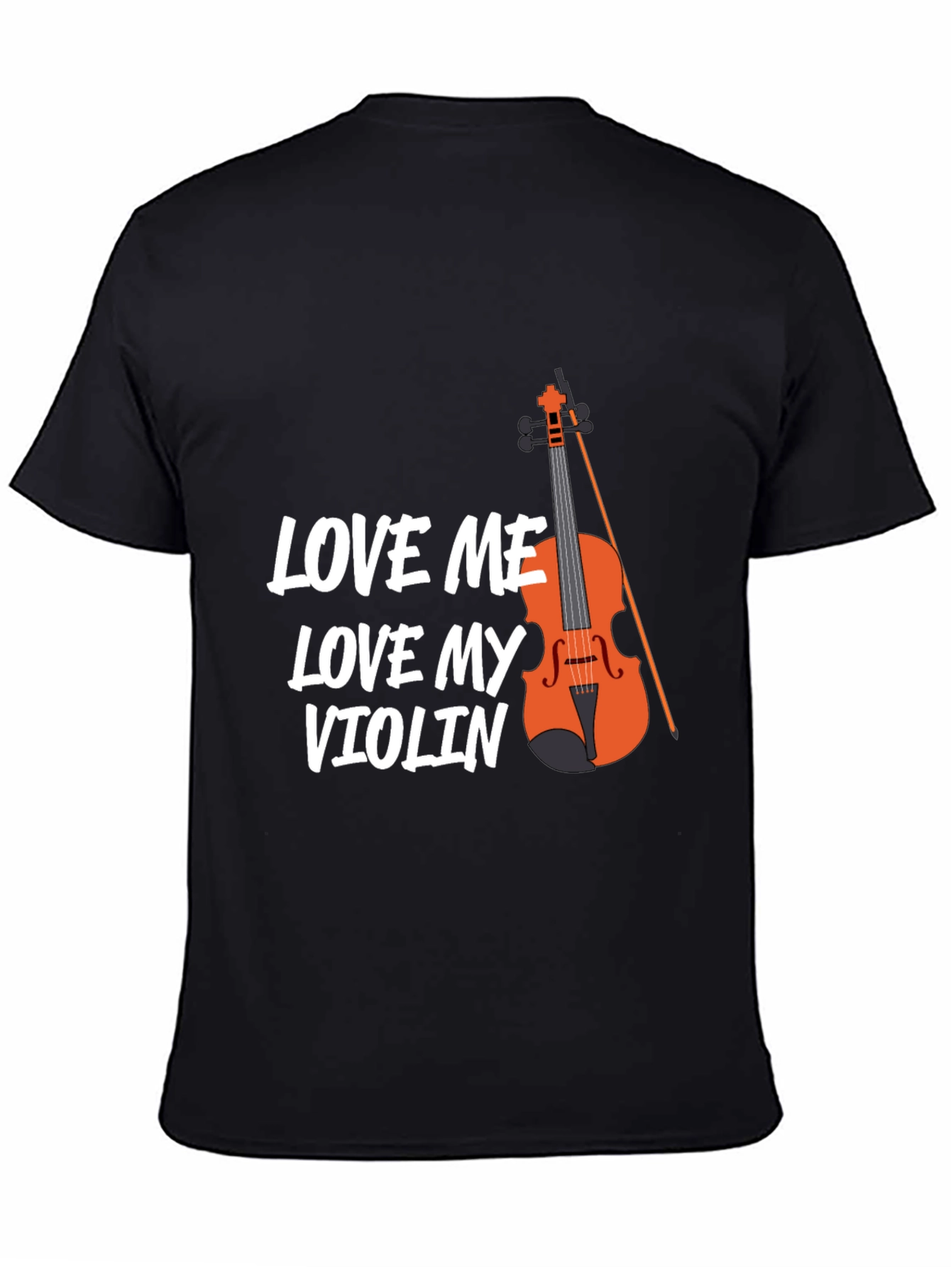 Love Me Love My Violin T-Shirt - Musician Tee