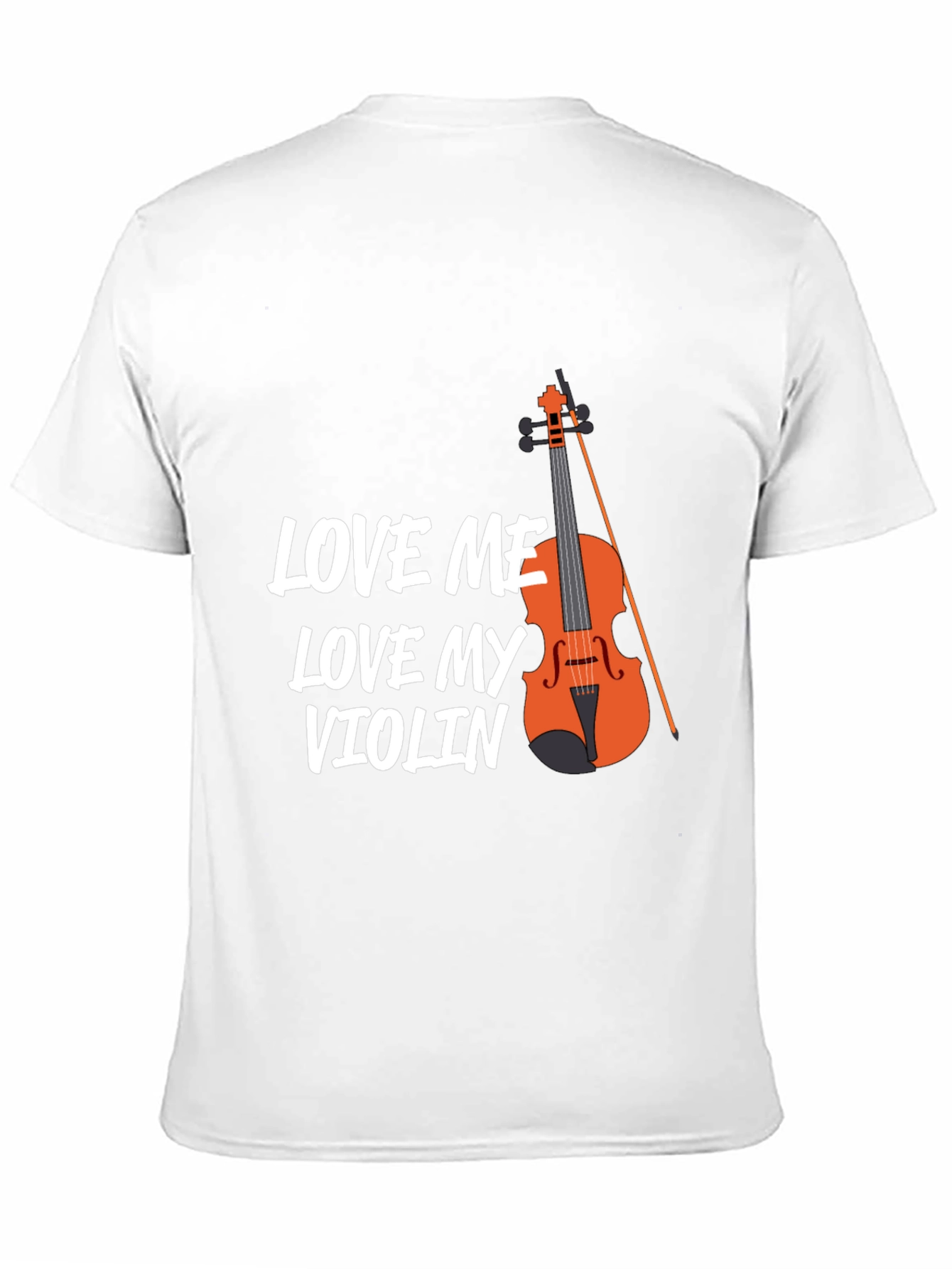 Love Me Love My Violin T-Shirt - Musician Tee