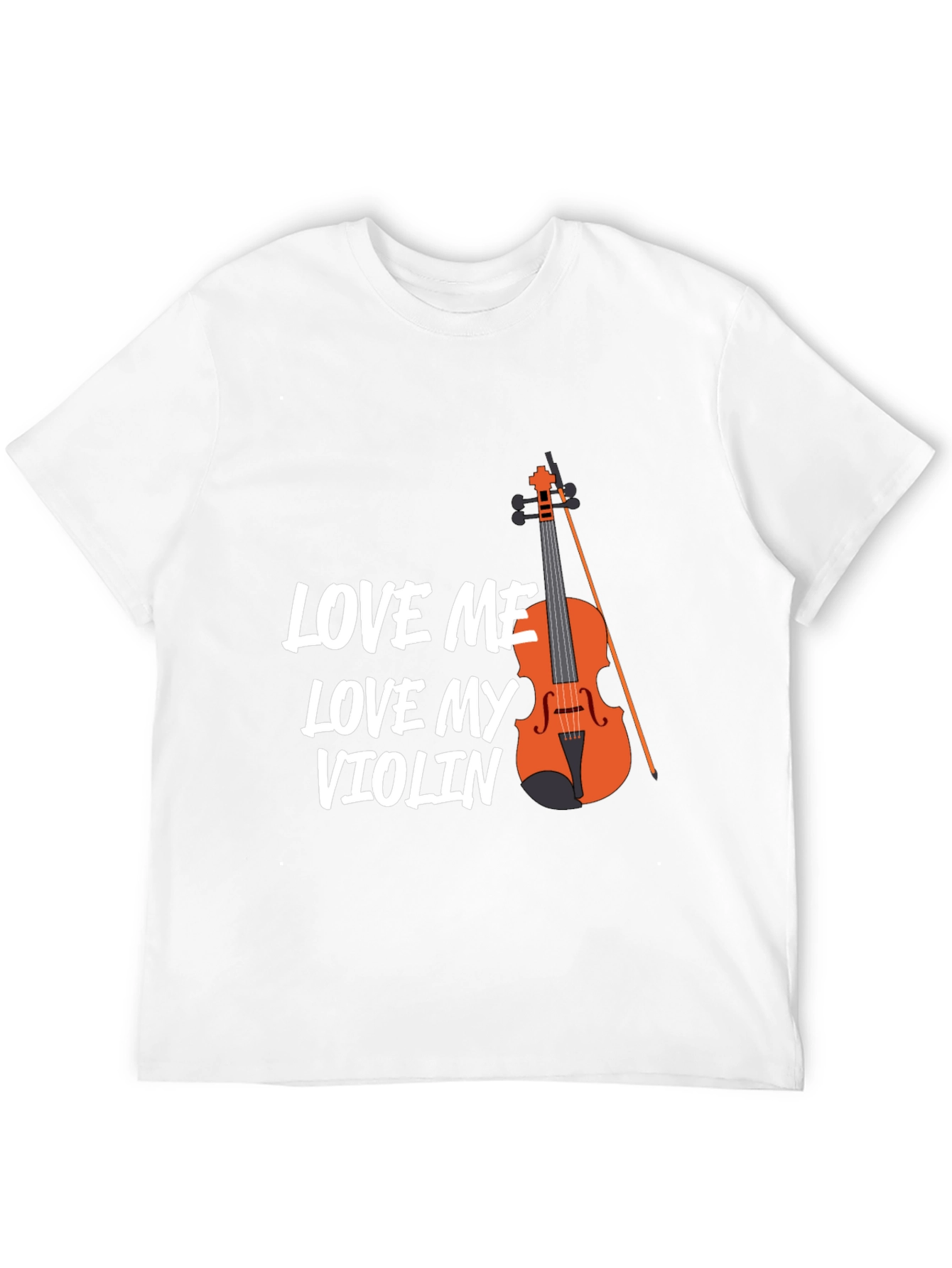 Love Me Love My Violin T-Shirt - Musician Tee