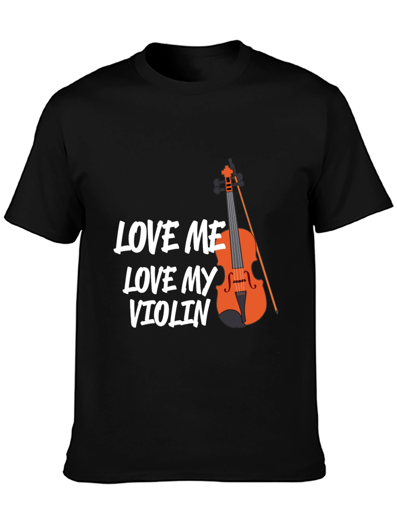 Love Me Love My Violin T-Shirt - Musician Tee