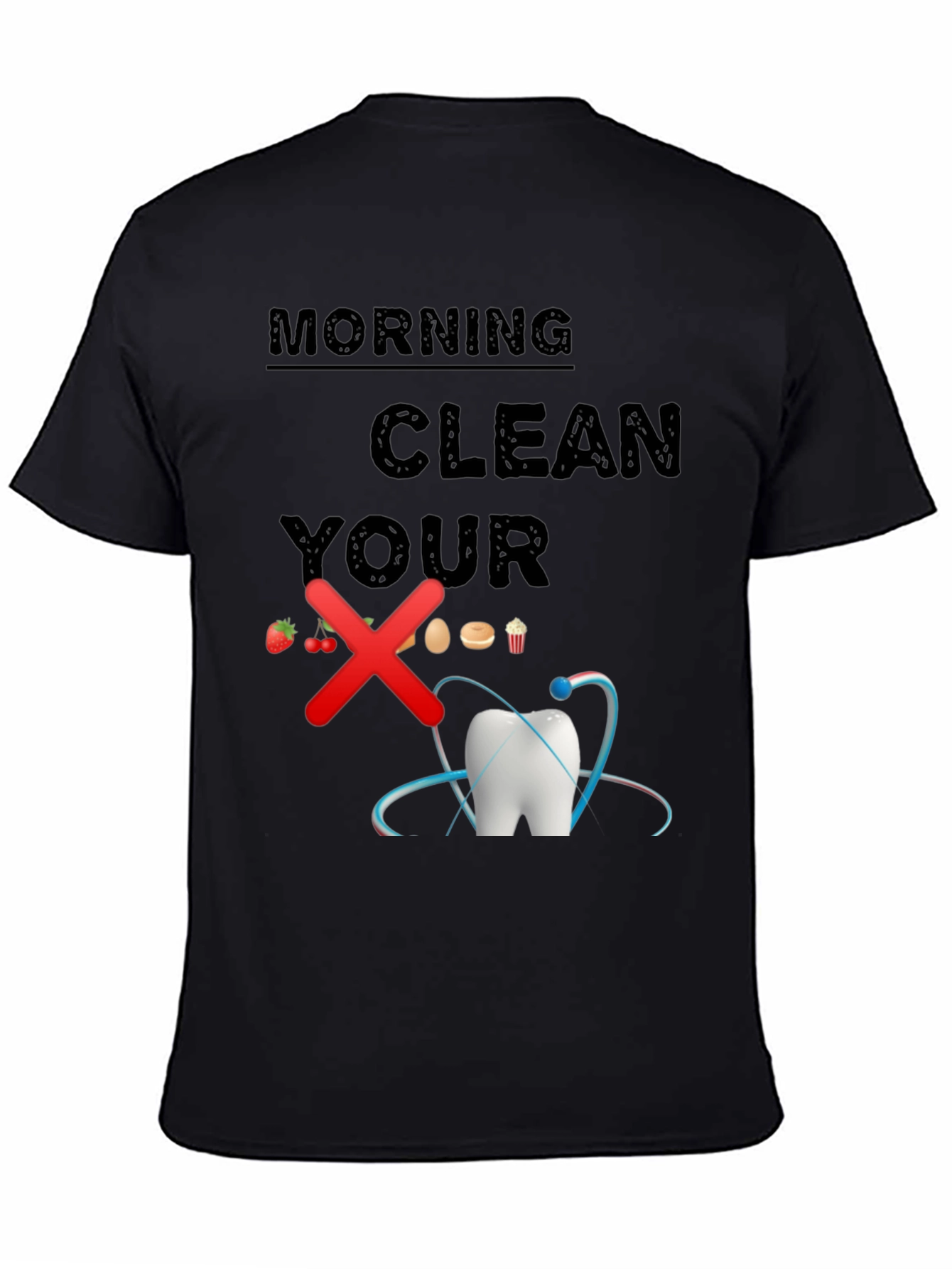Morning Clean Your Teeth T-Shirt