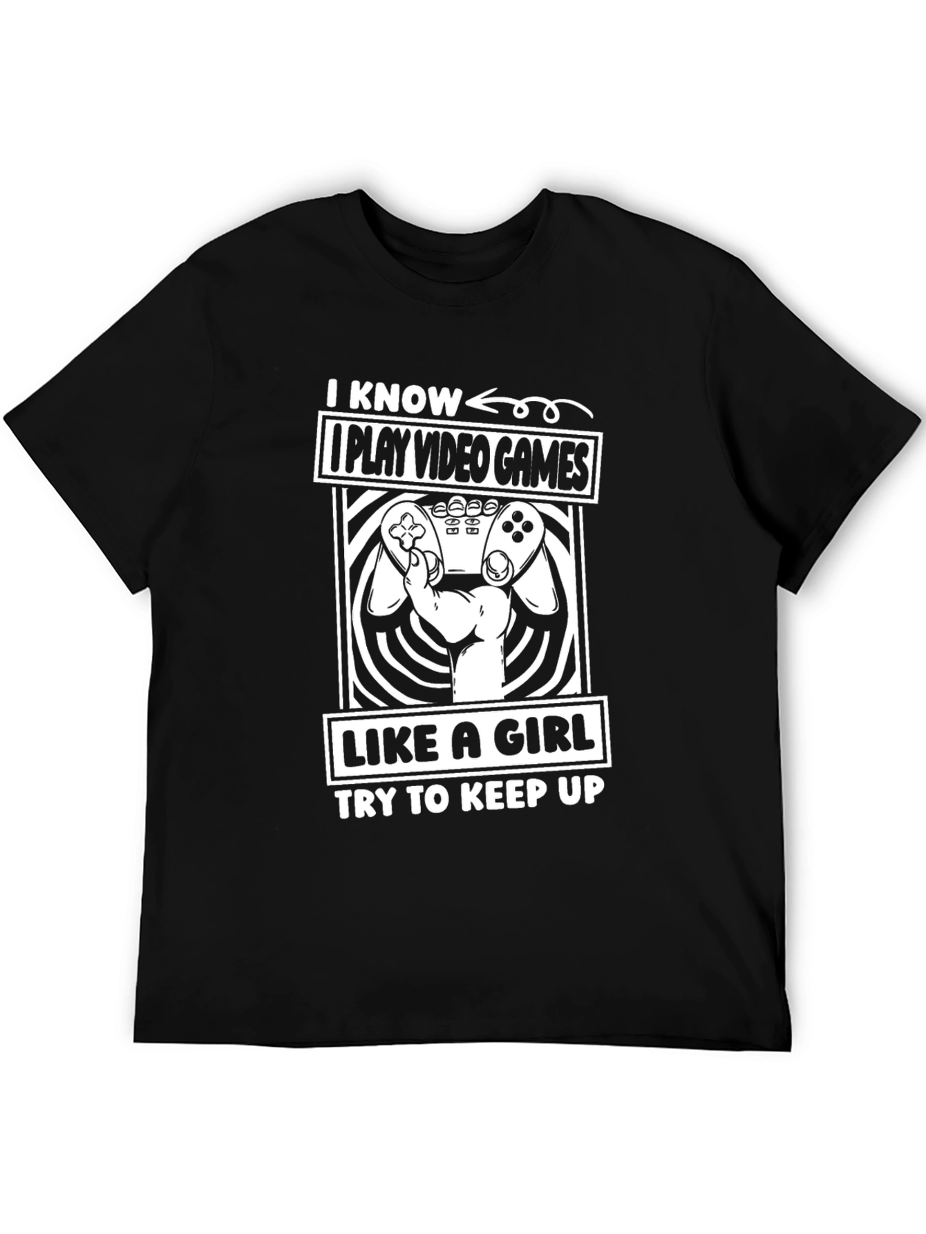 I Play Video Games Like A Girl T-Shirt