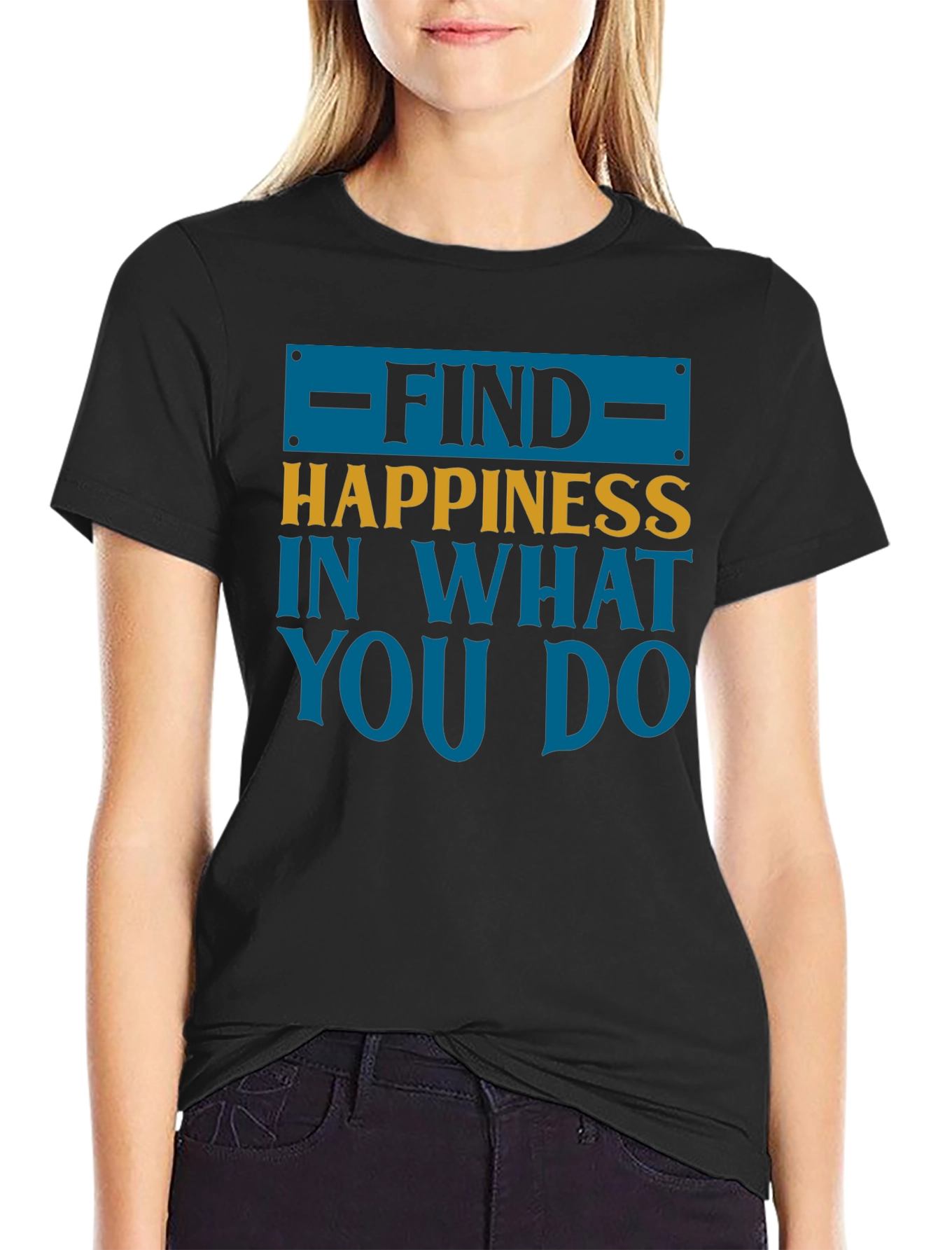 Find Happiness T-Shirt - Motivational Tee