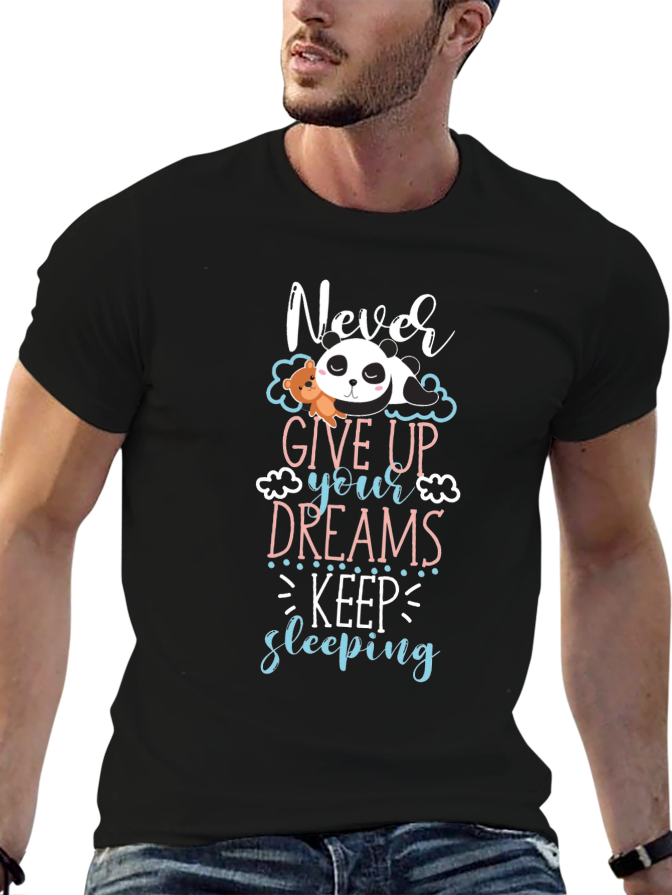 Never Give Up Your Dreams Panda T-Shirt