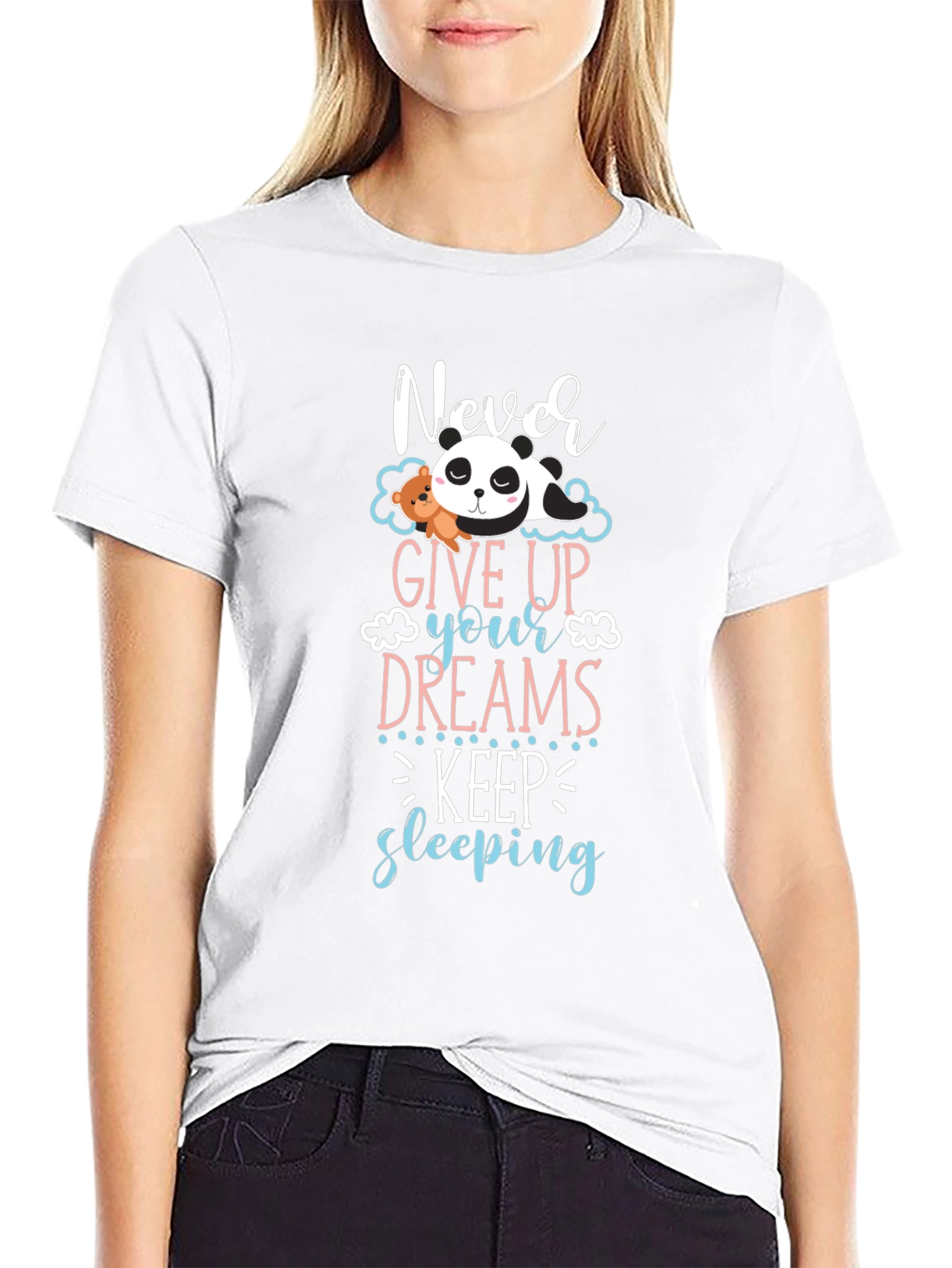 Never Give Up Your Dreams Panda T-Shirt