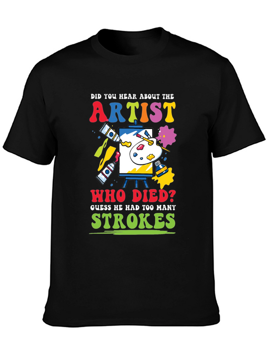 Artist Strokes Graphic Tee - Humorous Art Lover Shirt