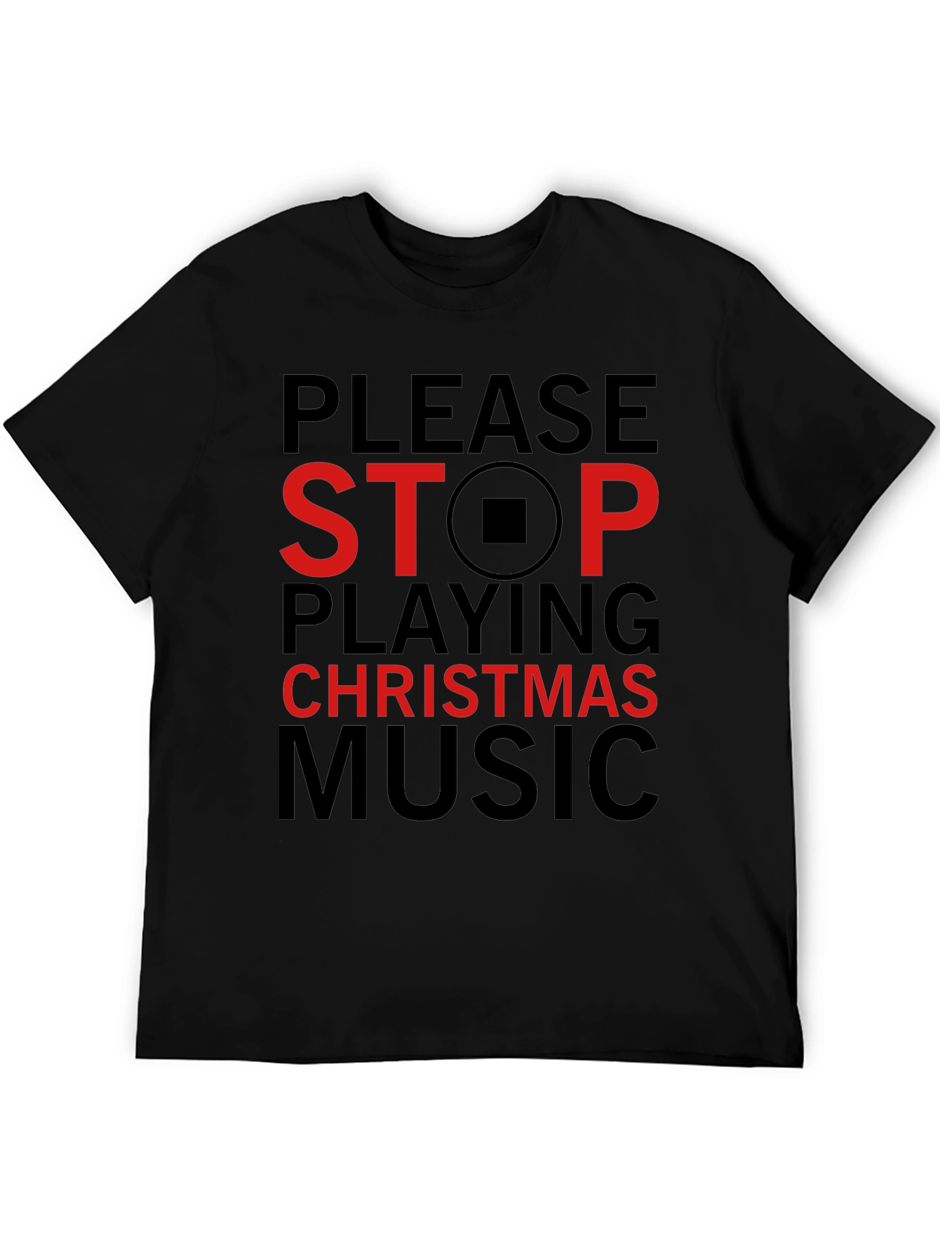 Stop Christmas Music T-Shirt - Black Cotton Blend