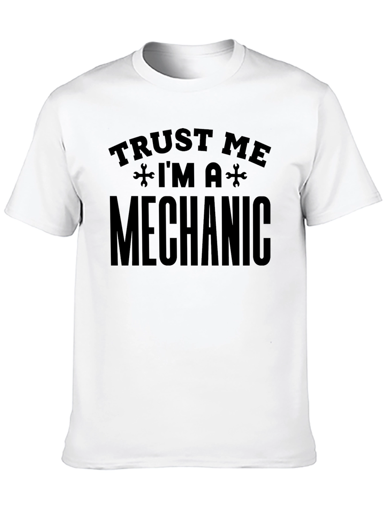 Trust Me Im A Mechanic T-Shirt Funny Gift