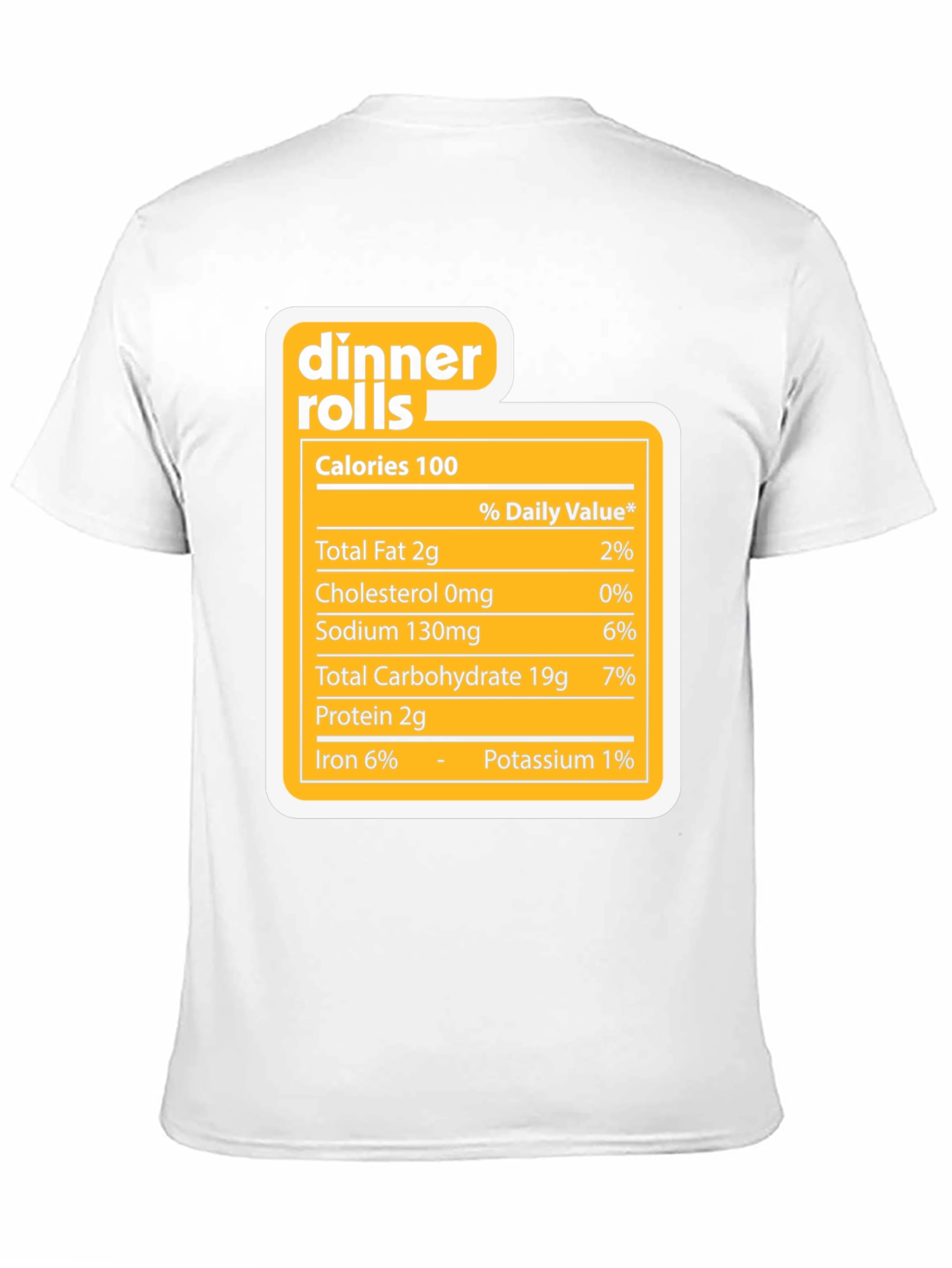 Dinner Rolls Nutrition Facts Novelty T-Shirt