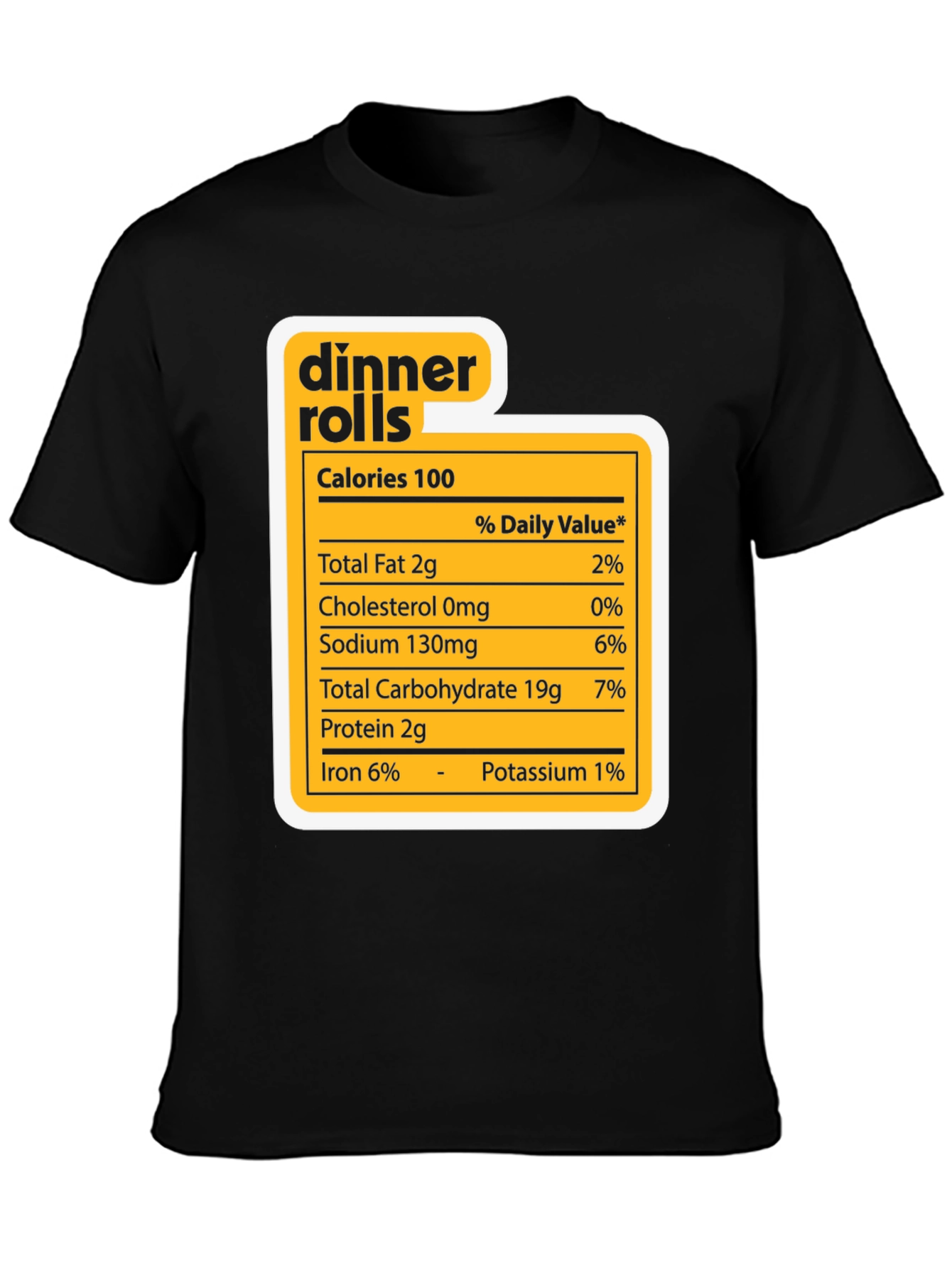 Dinner Rolls Nutrition Facts Novelty T-Shirt