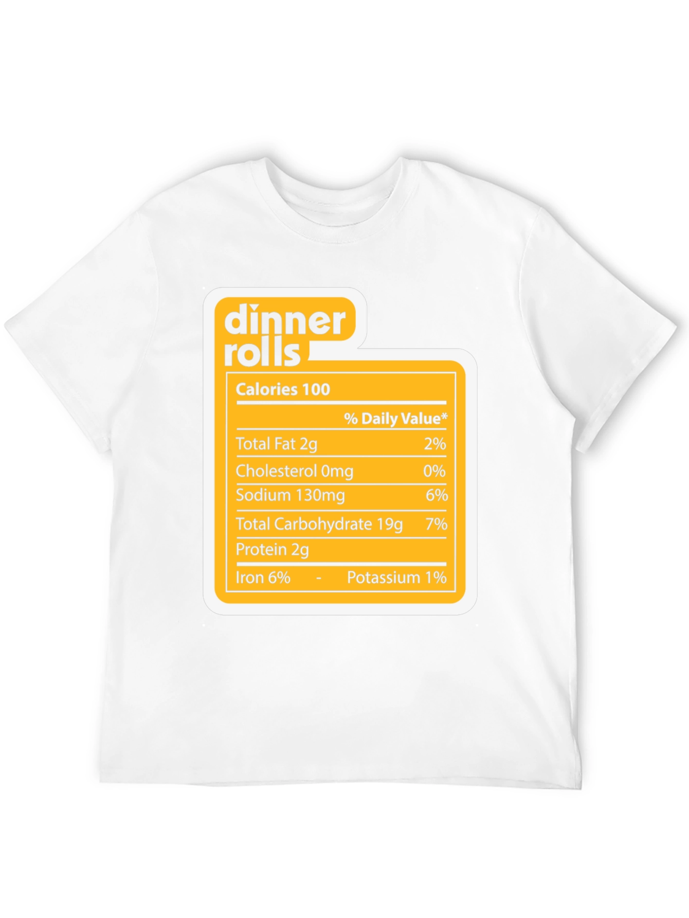 Dinner Rolls Nutrition Facts Novelty T-Shirt