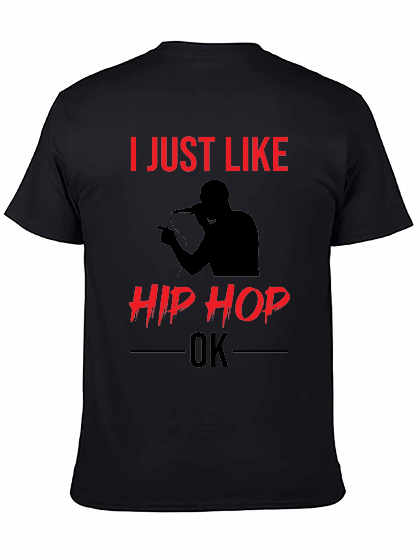 I Just Like Hip Hop OK T-Shirt