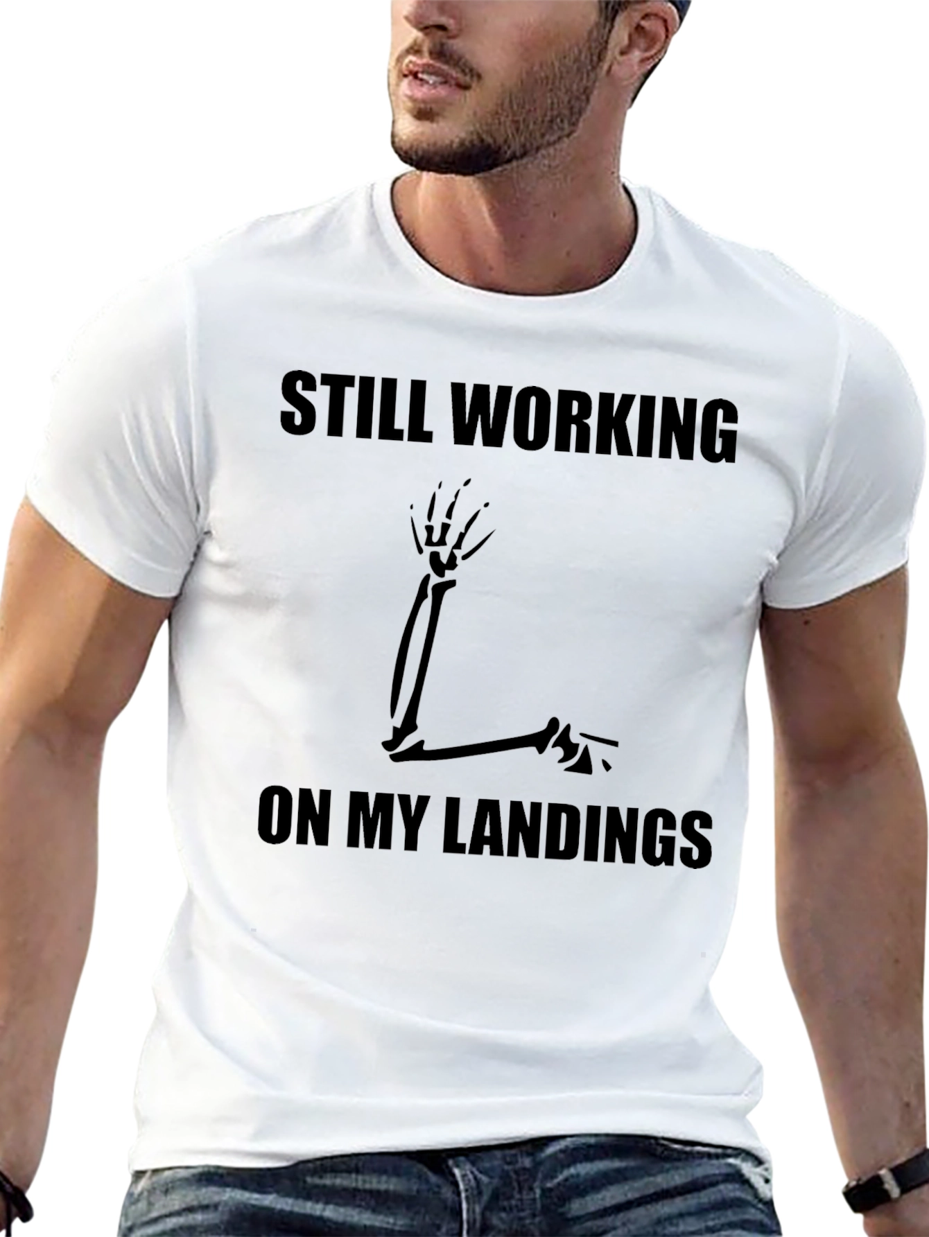 Still Working on My Landings T-Shirt