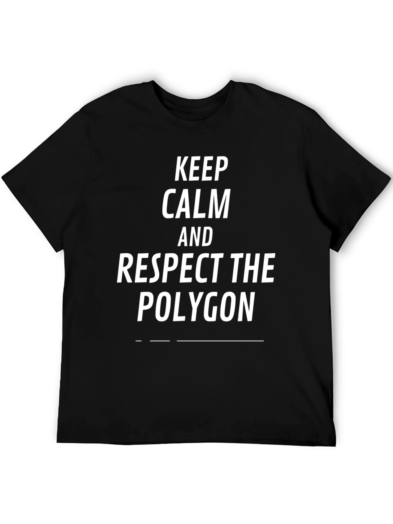 Keep Calm Respect the Polygon Black T-Shirt