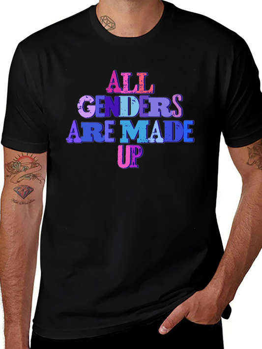 All Genders Are Made Up Graphic Tee
