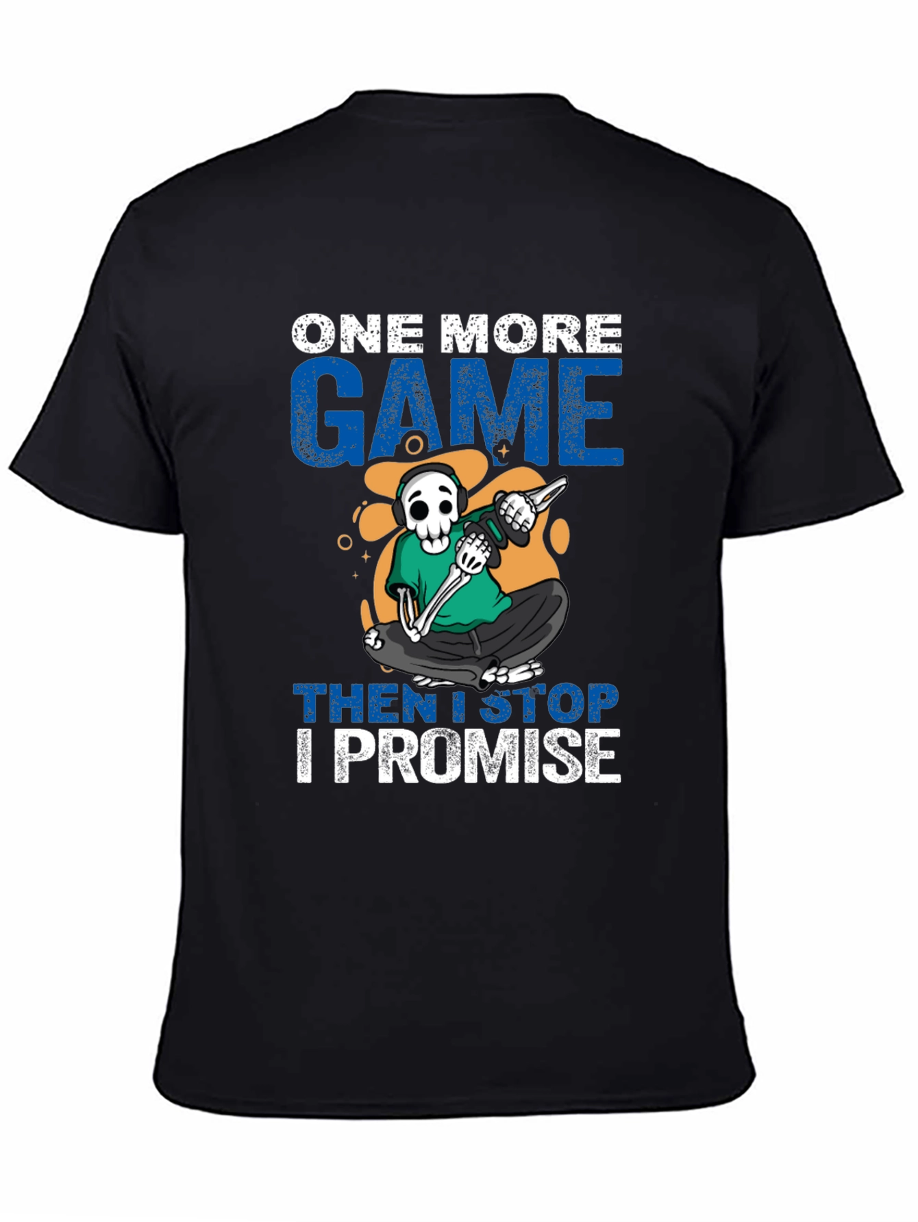 One More Game T-Shirt: Gamer Skeleton Design