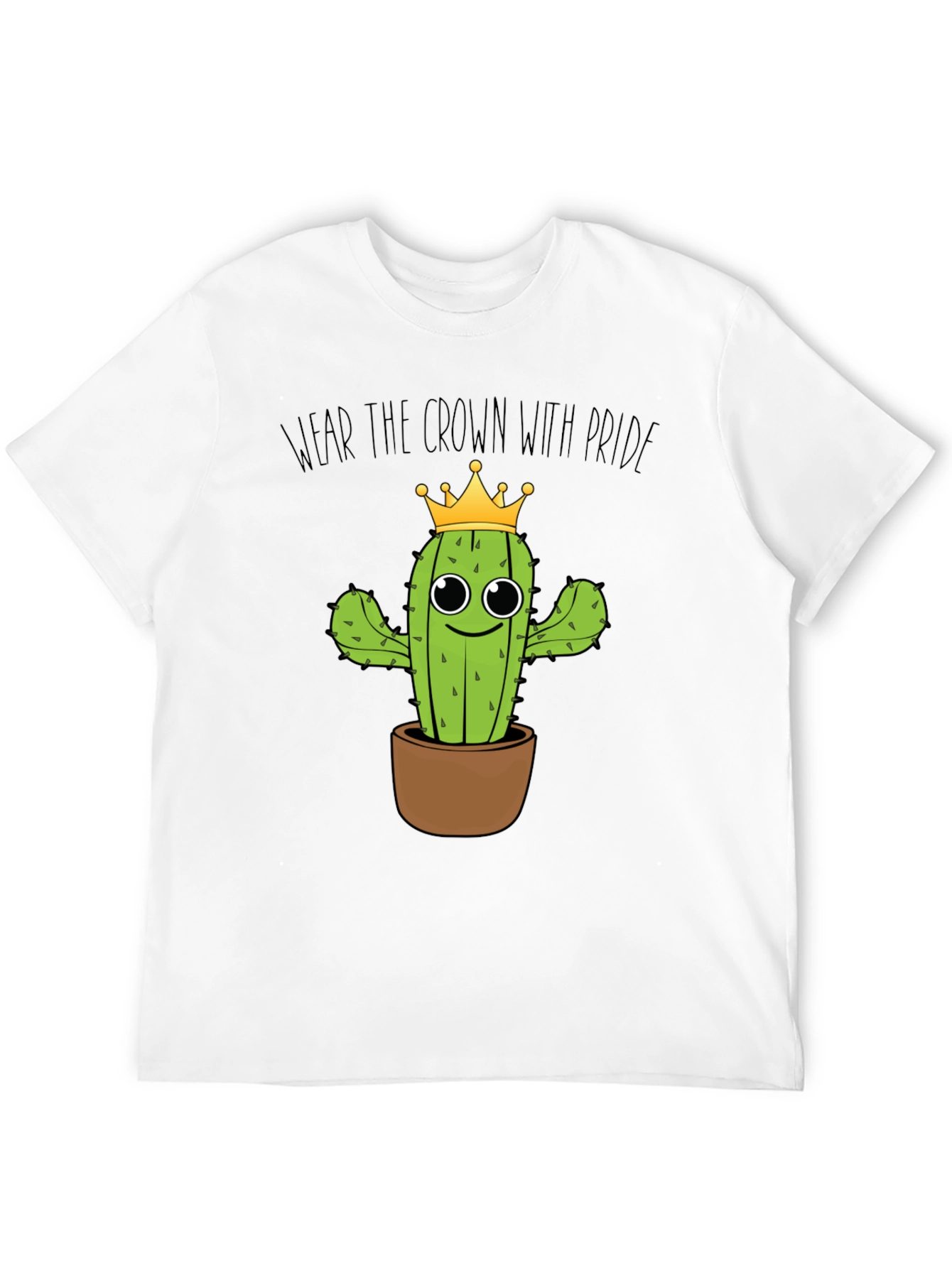 Wear the Crown Cactus T-Shirt - Funny Plant Tee