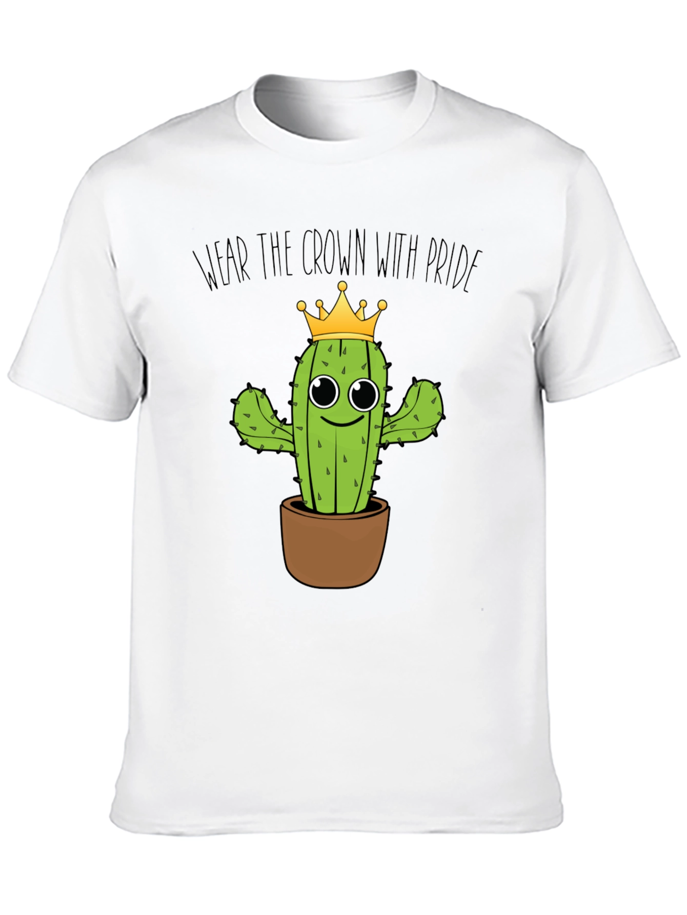 Wear the Crown Cactus T-Shirt - Funny Plant Tee