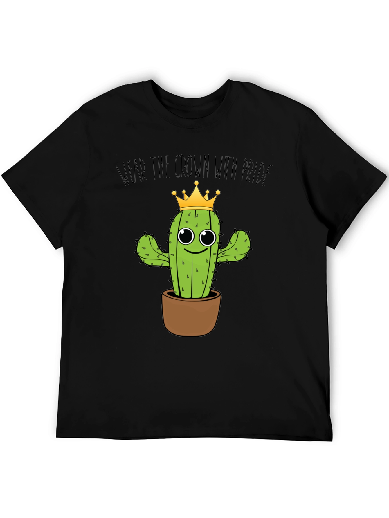 Wear the Crown Cactus T-Shirt - Funny Plant Tee