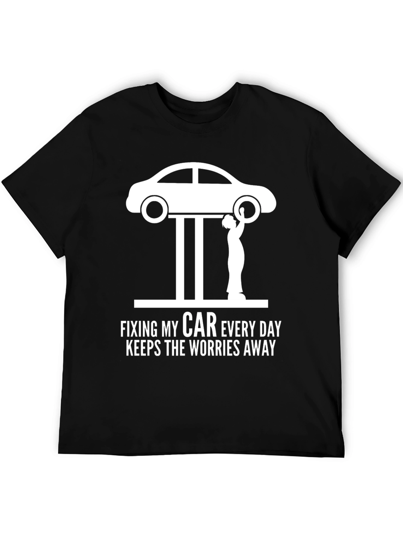 Fixing My Car Everyday T-Shirt - Mechanic Humor