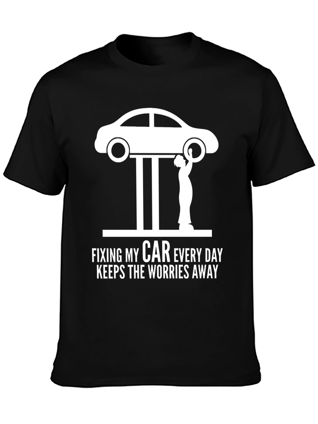 Fixing My Car Everyday T-Shirt - Mechanic Humor
