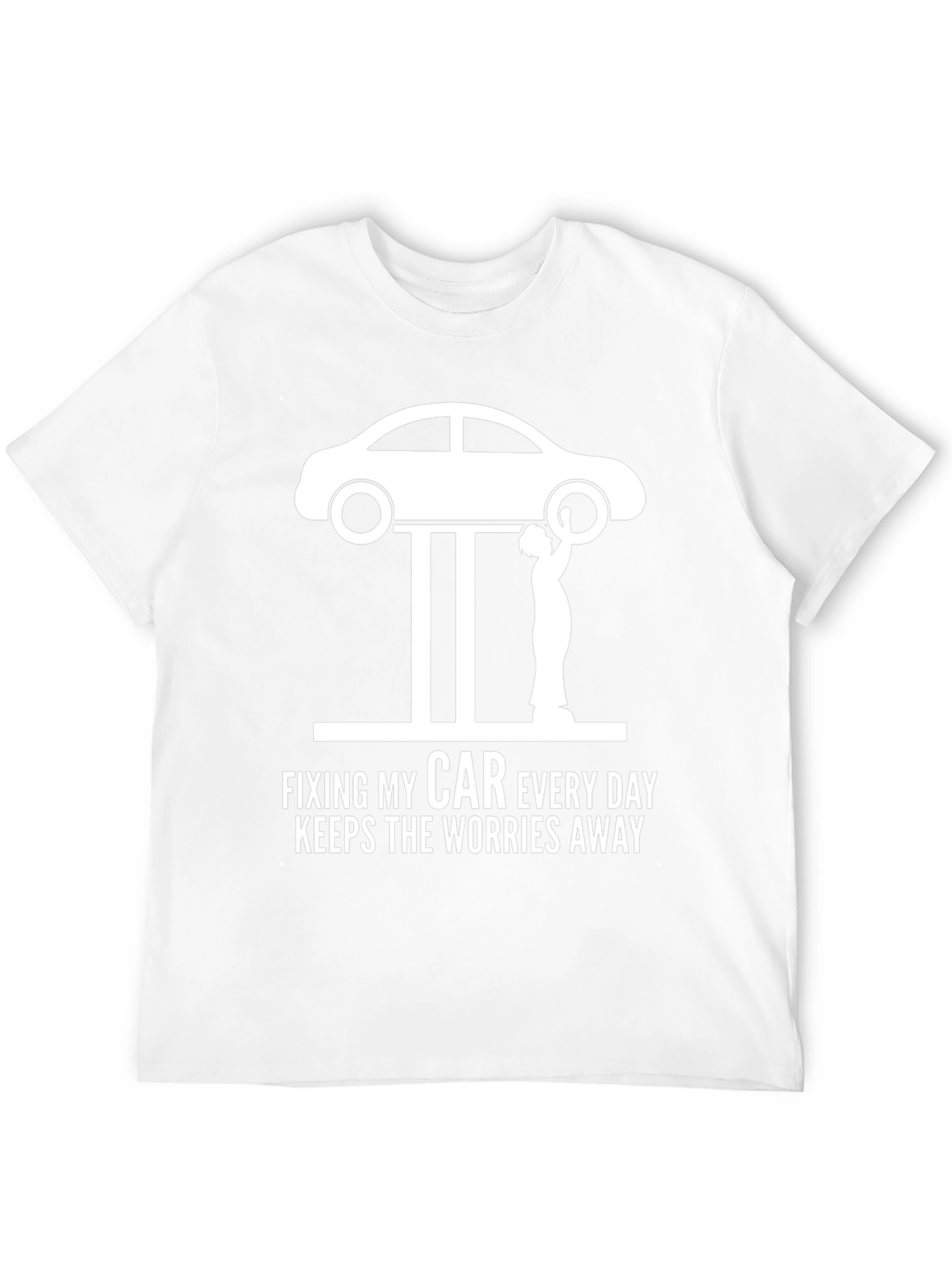 Fixing My Car Everyday T-Shirt - Mechanic Humor