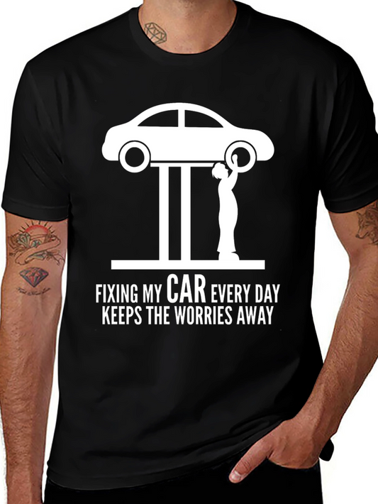 Fixing My Car Everyday T-Shirt - Mechanic Humor