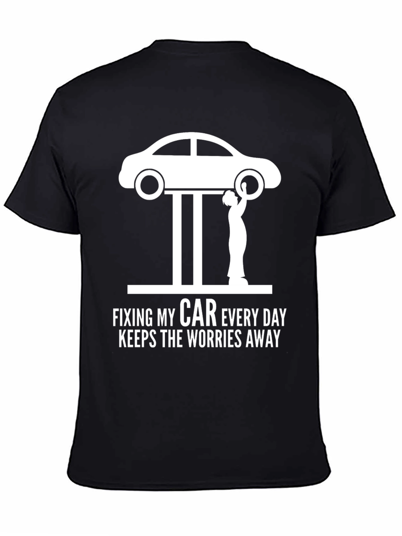 Fixing My Car Everyday T-Shirt - Mechanic Humor