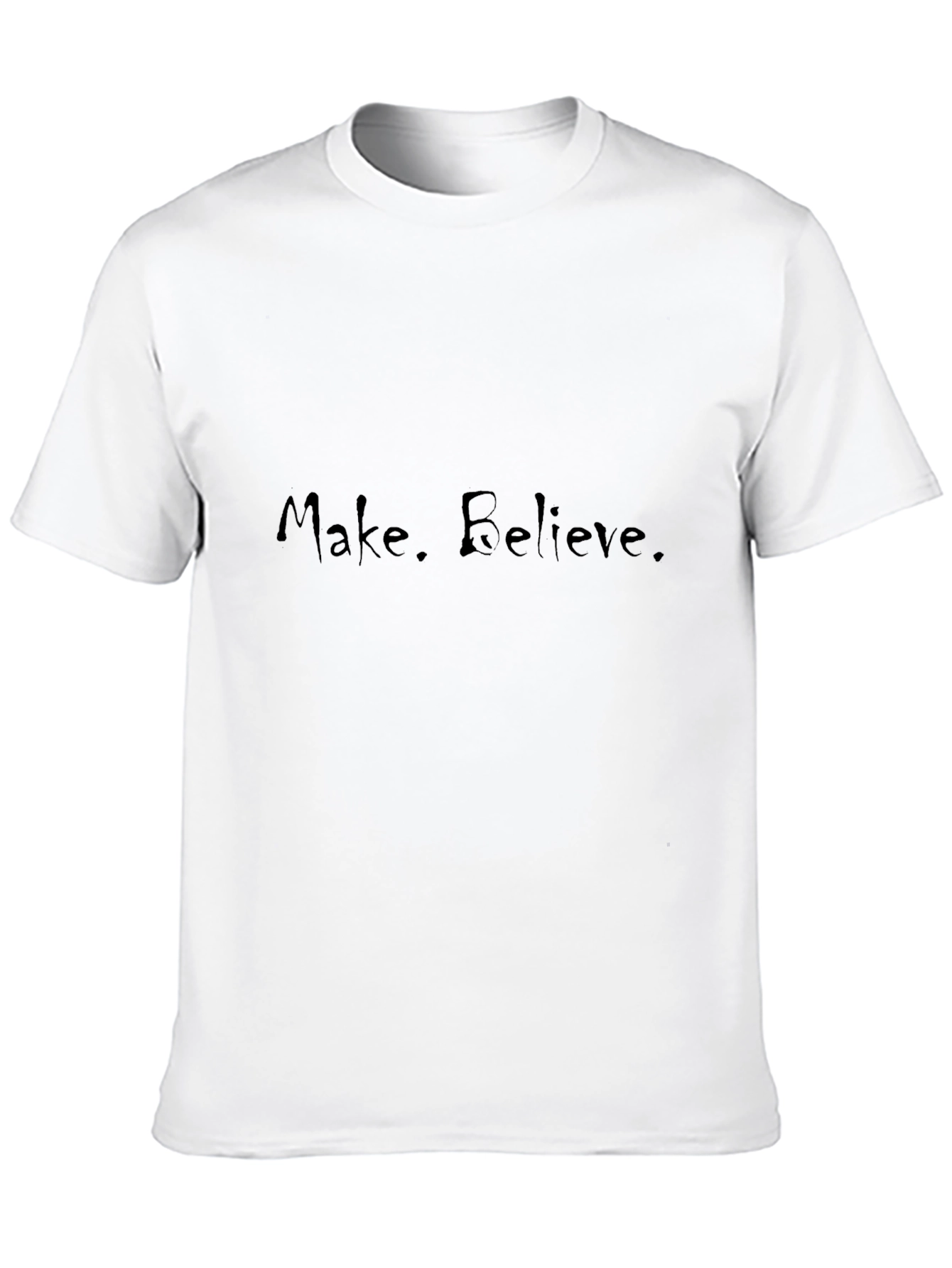 Make. Believe. Black T-Shirt