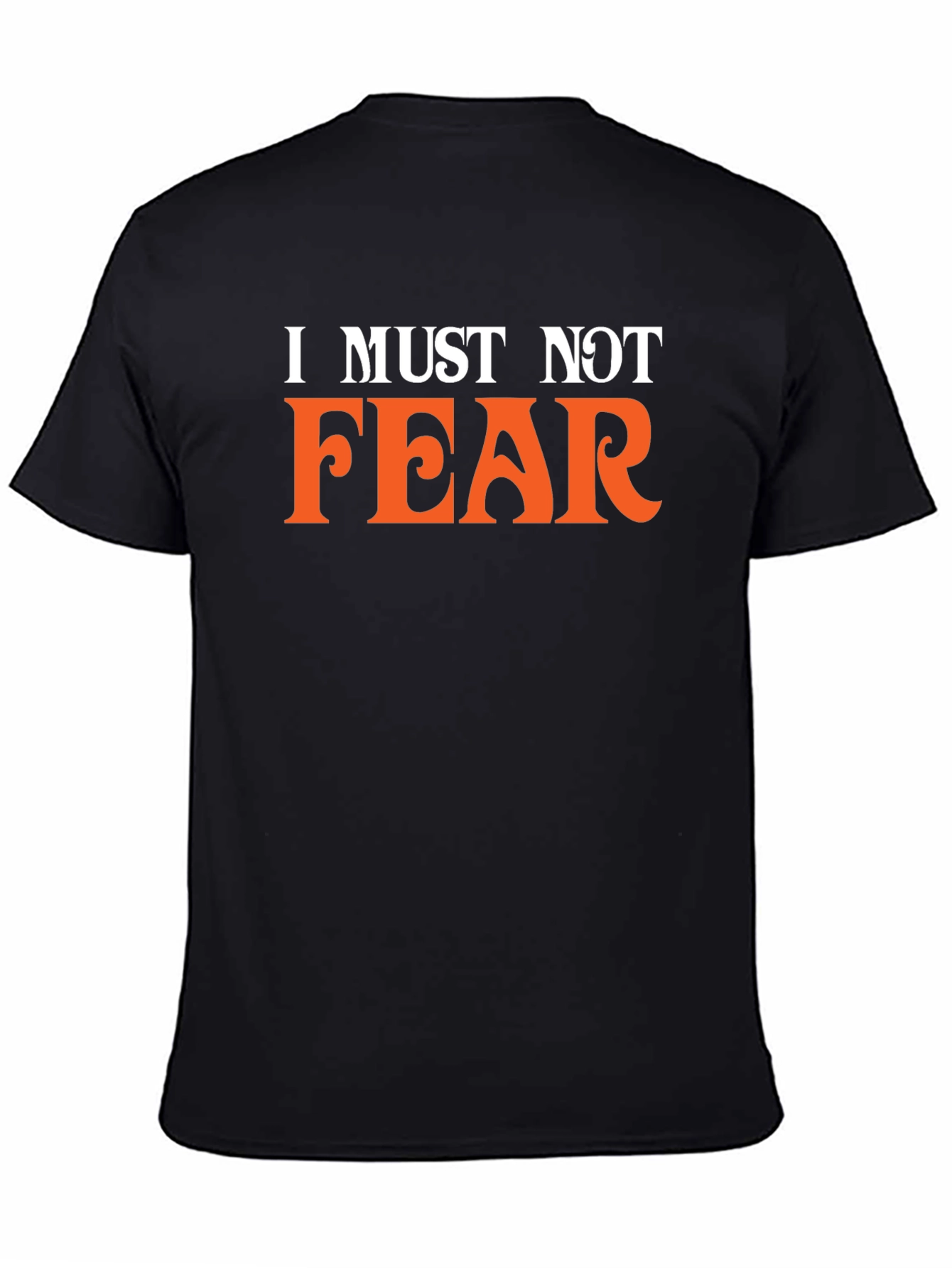 I Must Not Fear Black T-Shirt