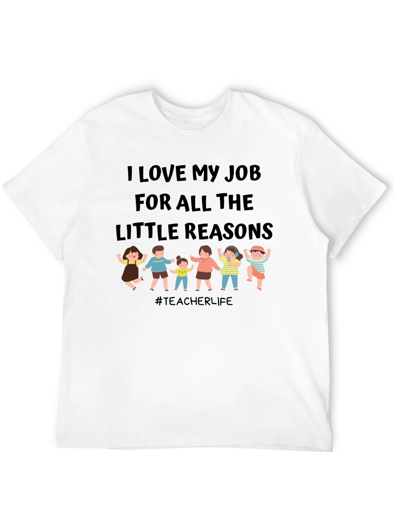 I Love My Job Teacher T-Shirt